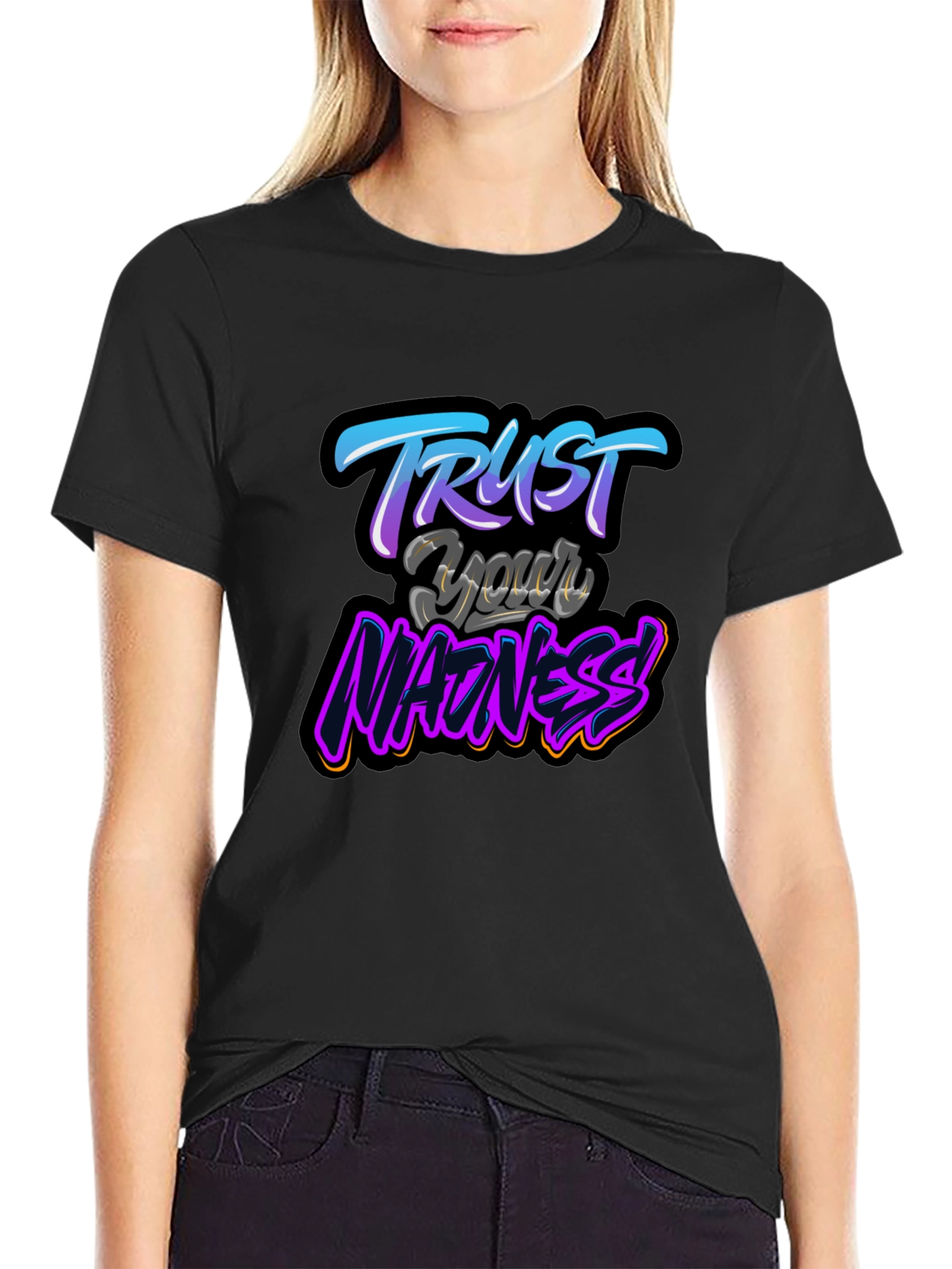 Trust Your Madness Black Graphic T-Shirt