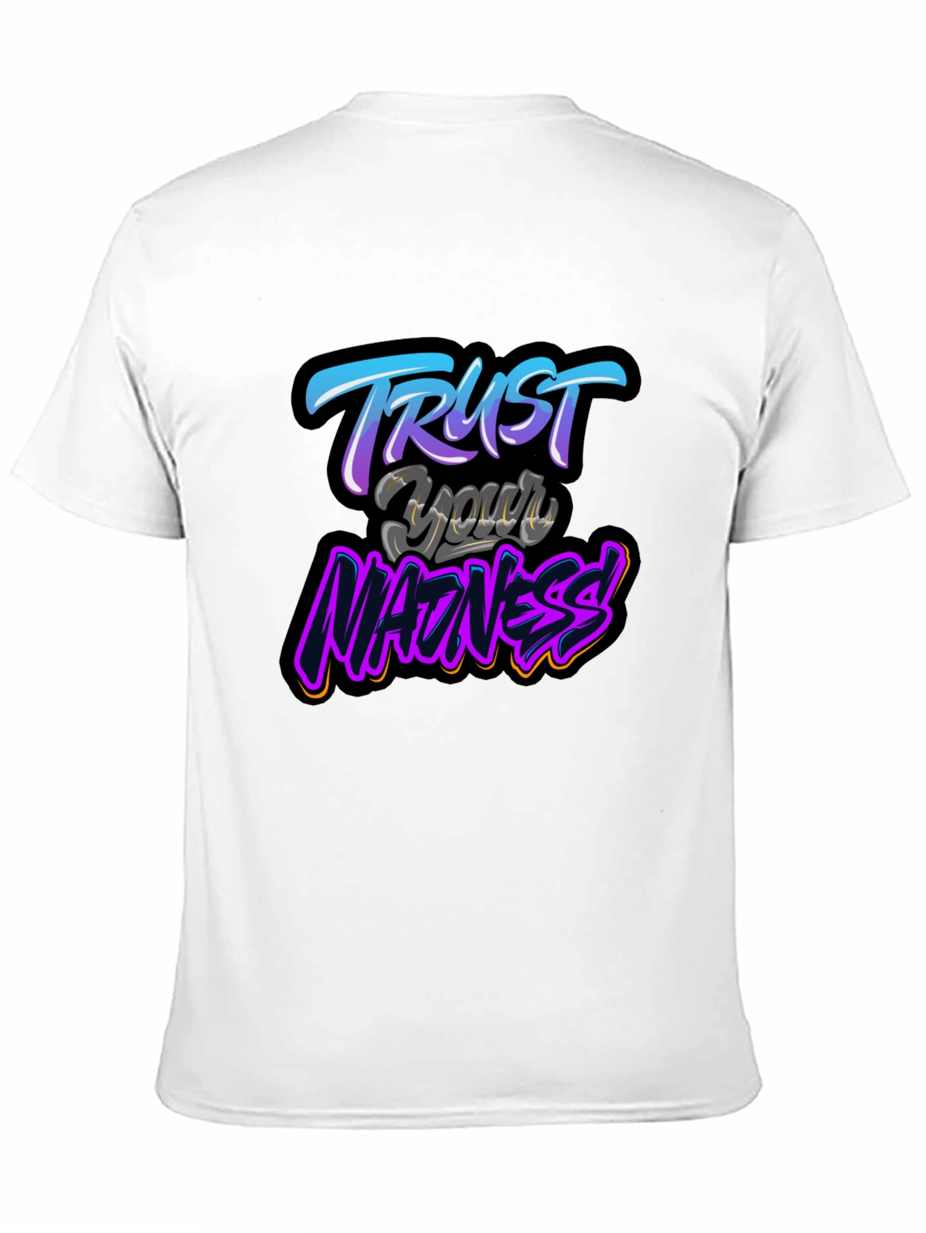 Trust Your Madness Black Graphic T-Shirt