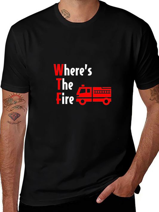 Wheres The Fire? Graphic T-Shirt