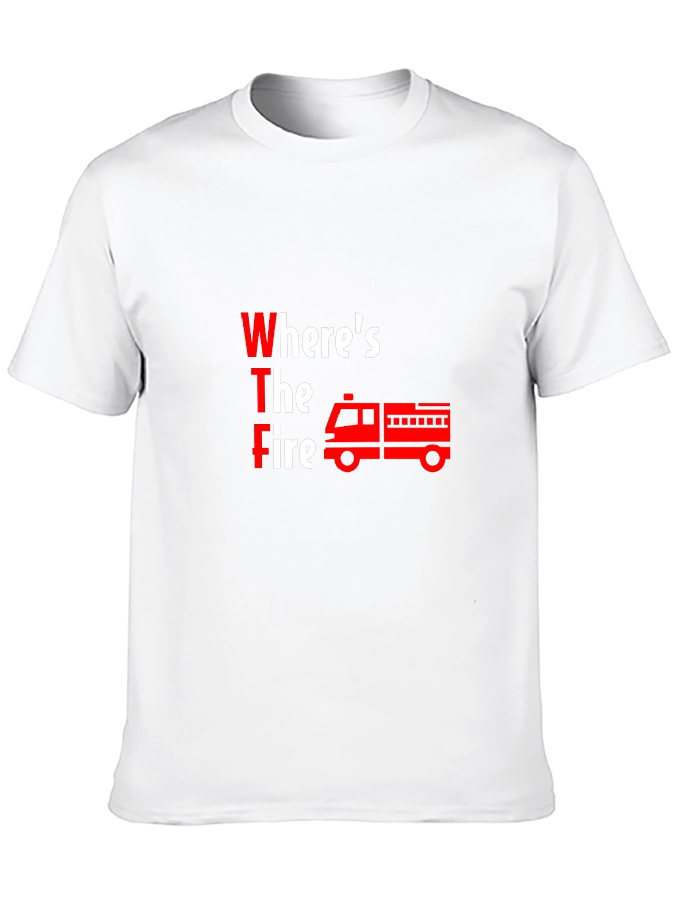 Wheres The Fire? Graphic T-Shirt