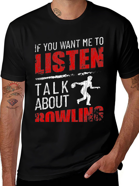 Bowling T-Shirt - If You Want Me To Listen