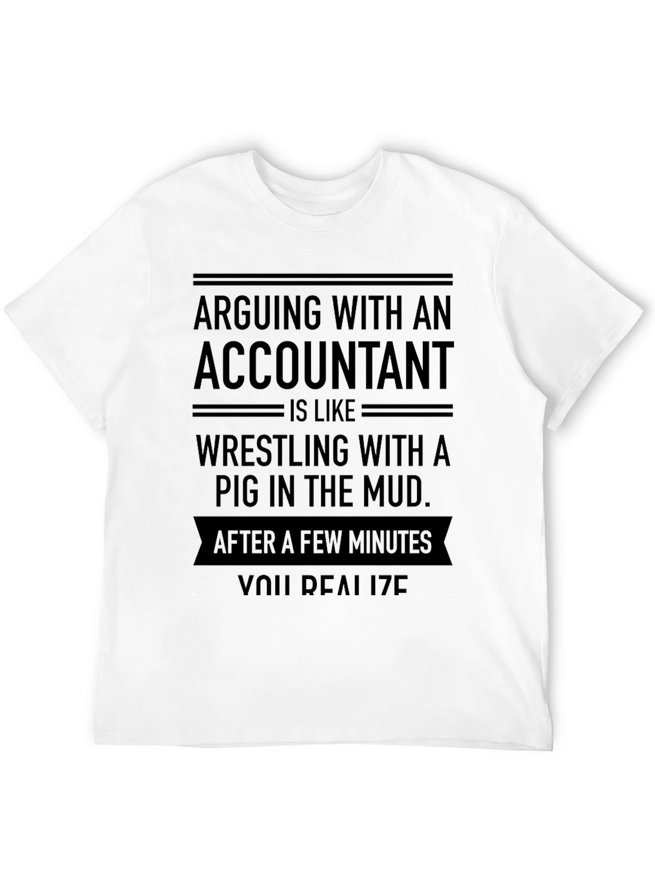 Accountant Pig in Mud T-Shirt Funny Accountant Gift