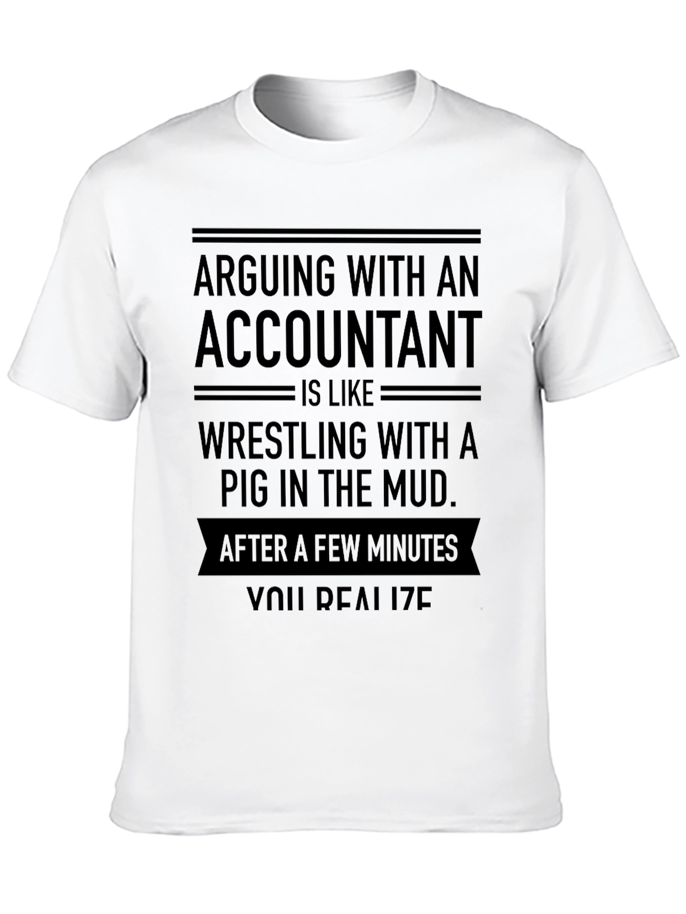 Accountant Pig in Mud T-Shirt Funny Accountant Gift