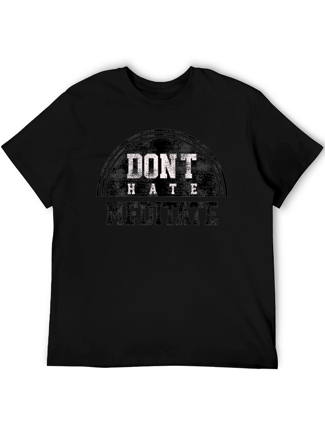 Dont Hate Meditate Graphic Tee - Casual Black T-Shirt