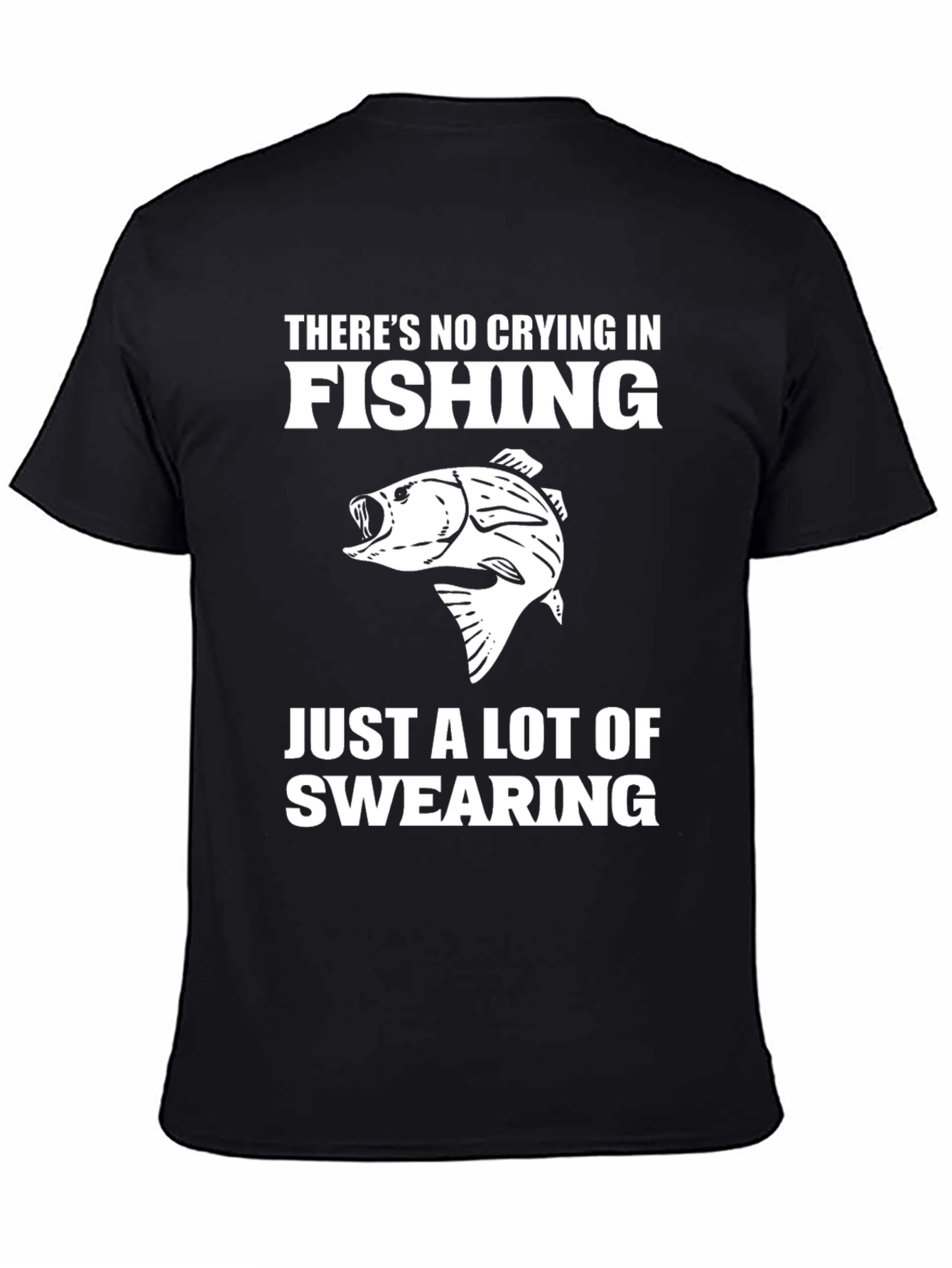 Fishing T-Shirt - No Crying Just Swearing
