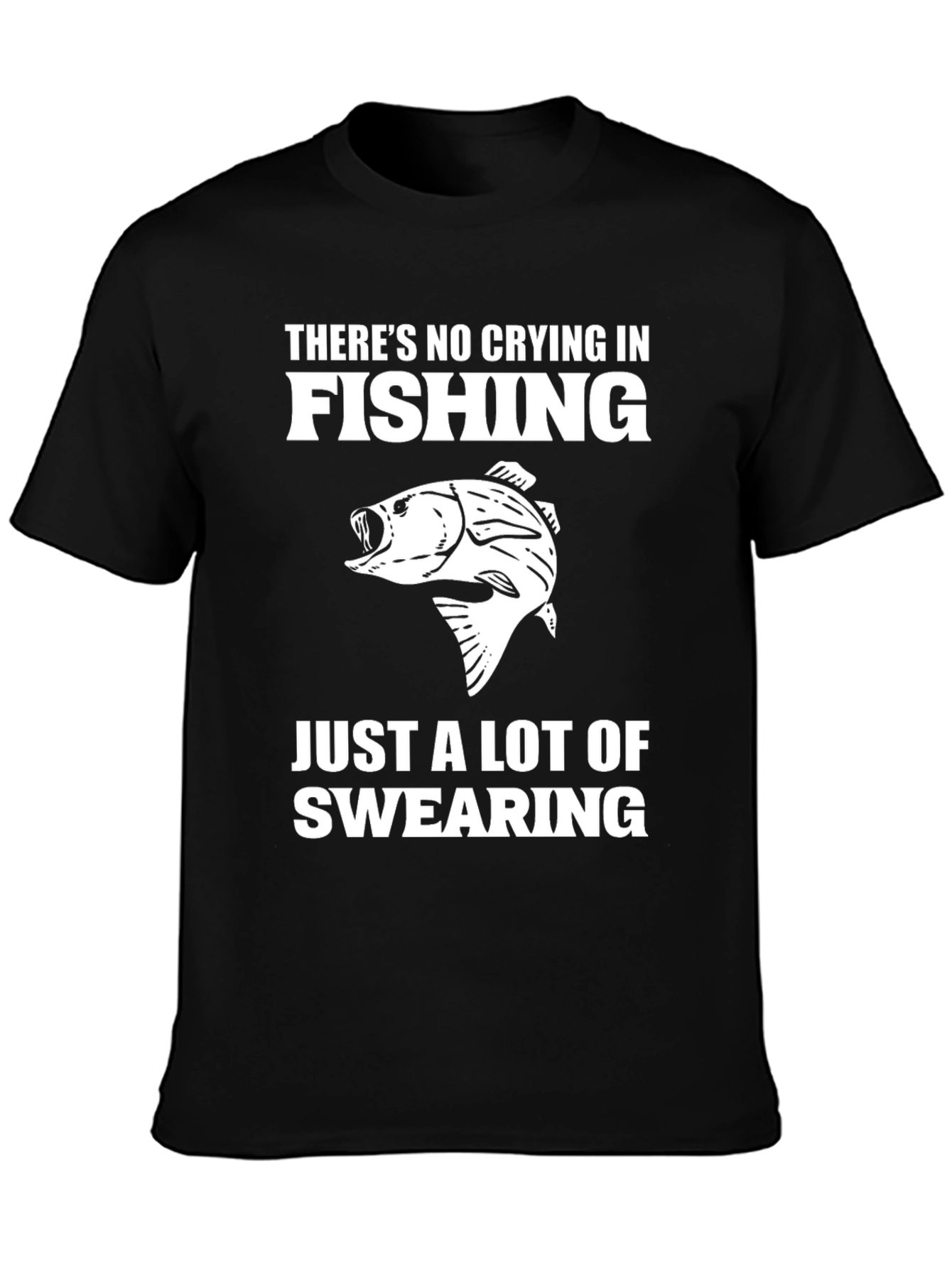 Fishing T-Shirt - No Crying Just Swearing