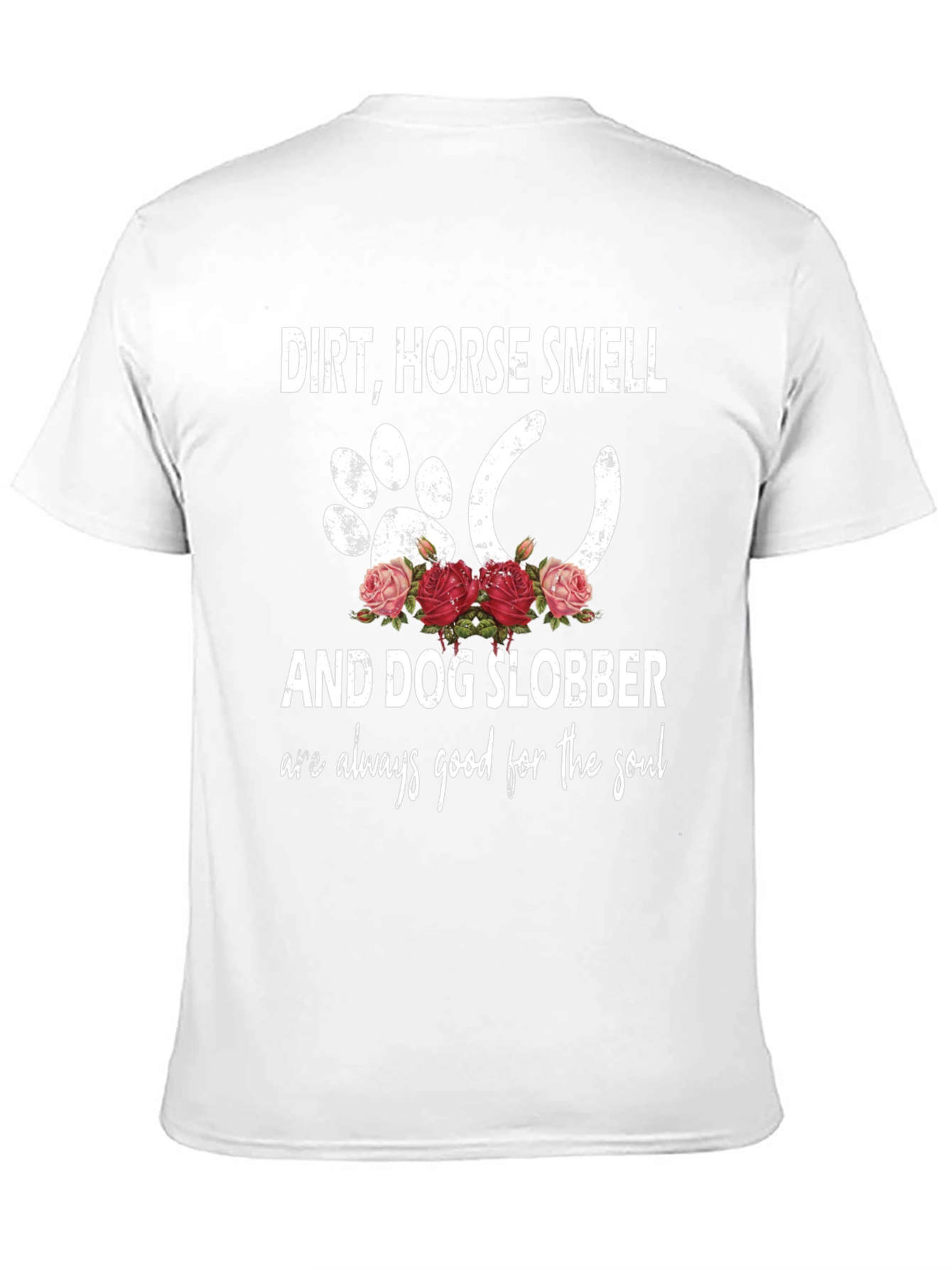 Dirt Horse Smell Dog Slobber Graphic T-Shirt