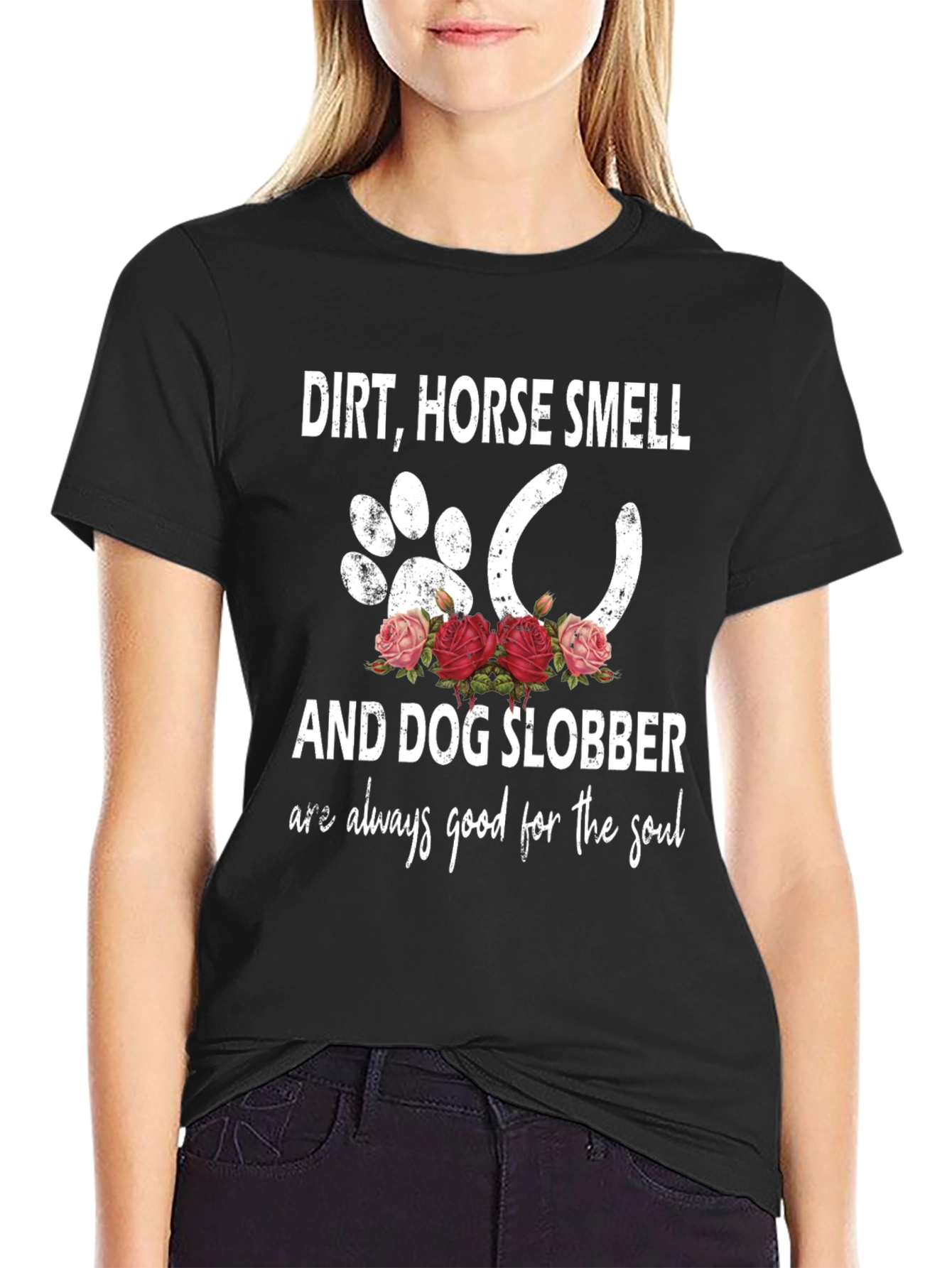Dirt Horse Smell Dog Slobber Graphic T-Shirt