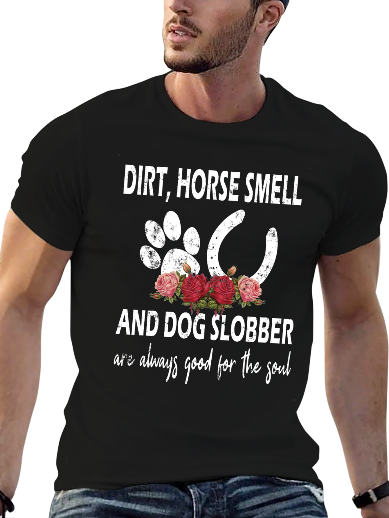 Dirt Horse Smell Dog Slobber Graphic T-Shirt