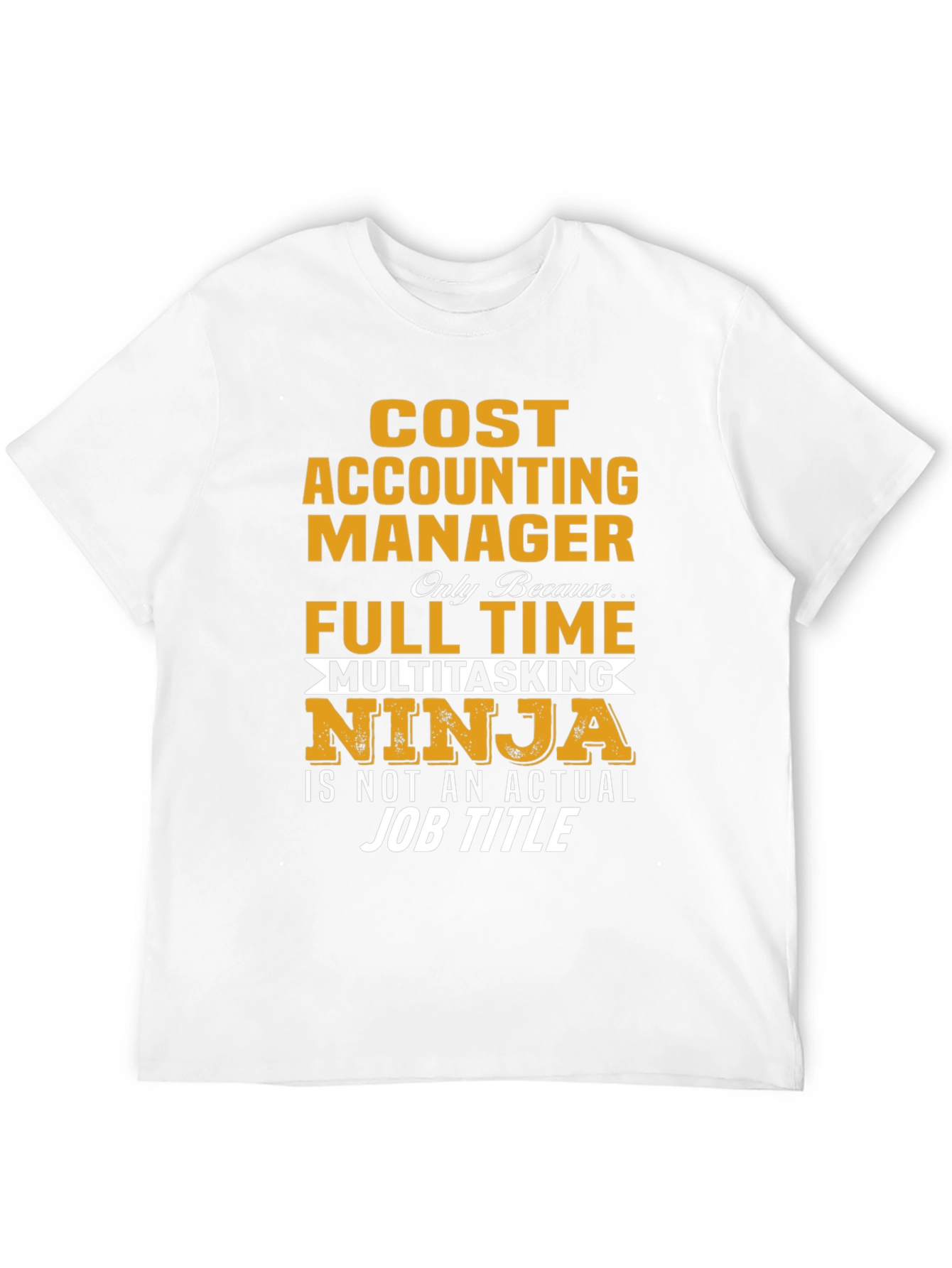 Cost Accounting Manager Ninja T-Shirt