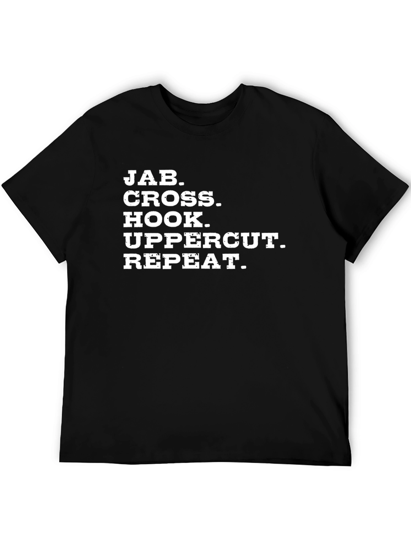 Jab Cross Hook Uppercut Repeat Black T-Shirt