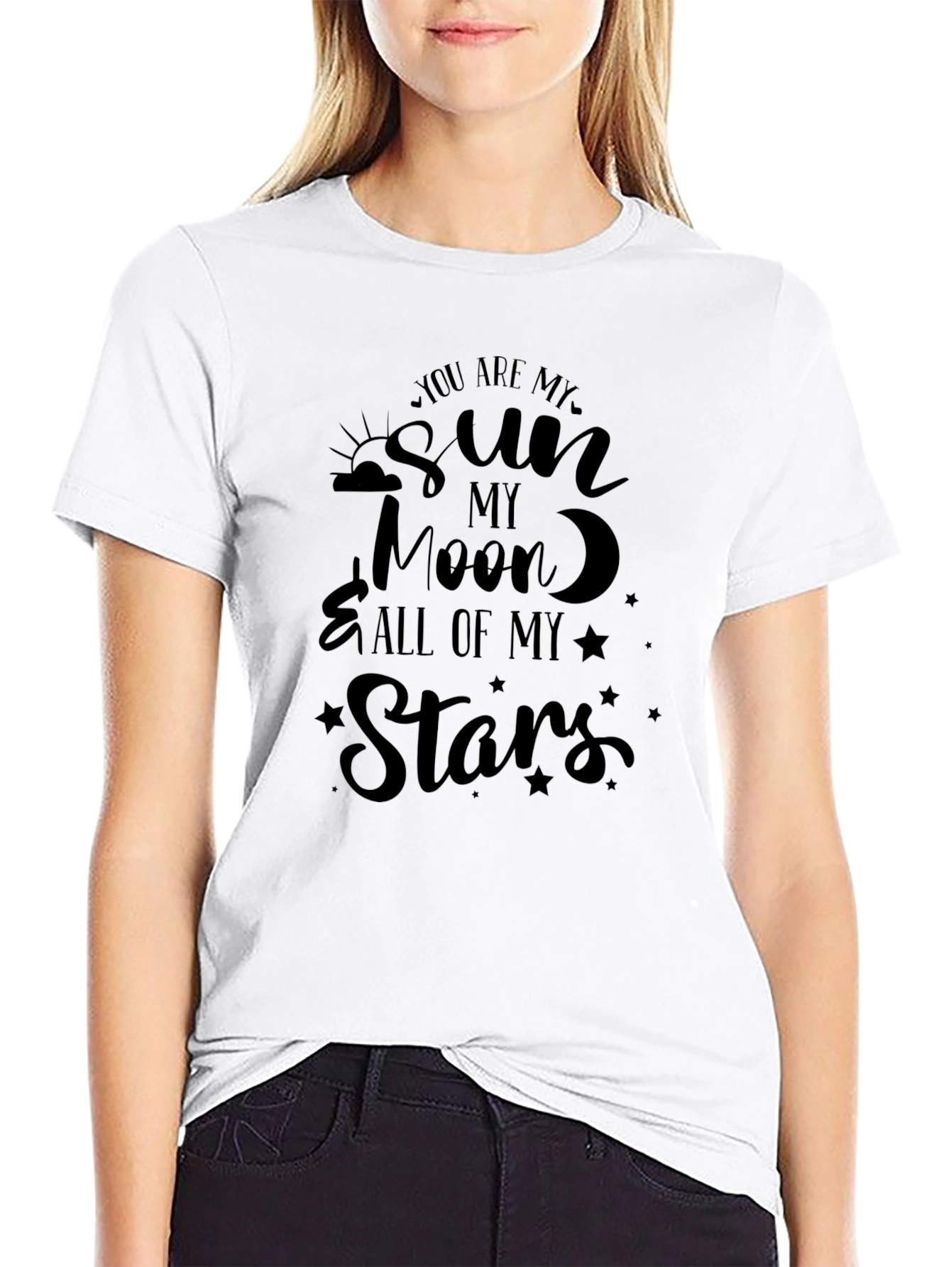 You are my sun moon and stars T-shirt