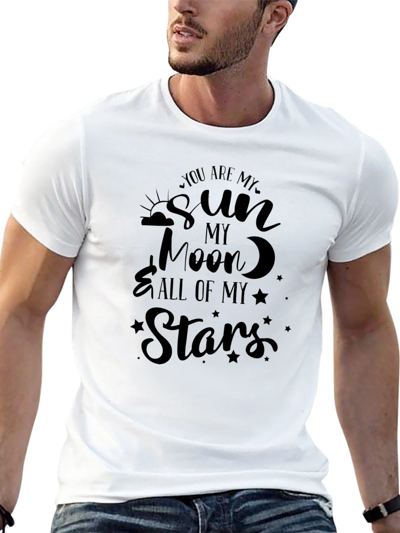 You are my sun moon and stars T-shirt