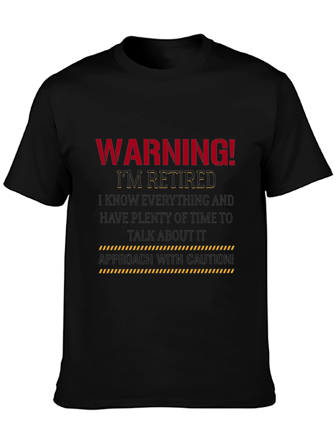 Warning Im Retired Black T-Shirt