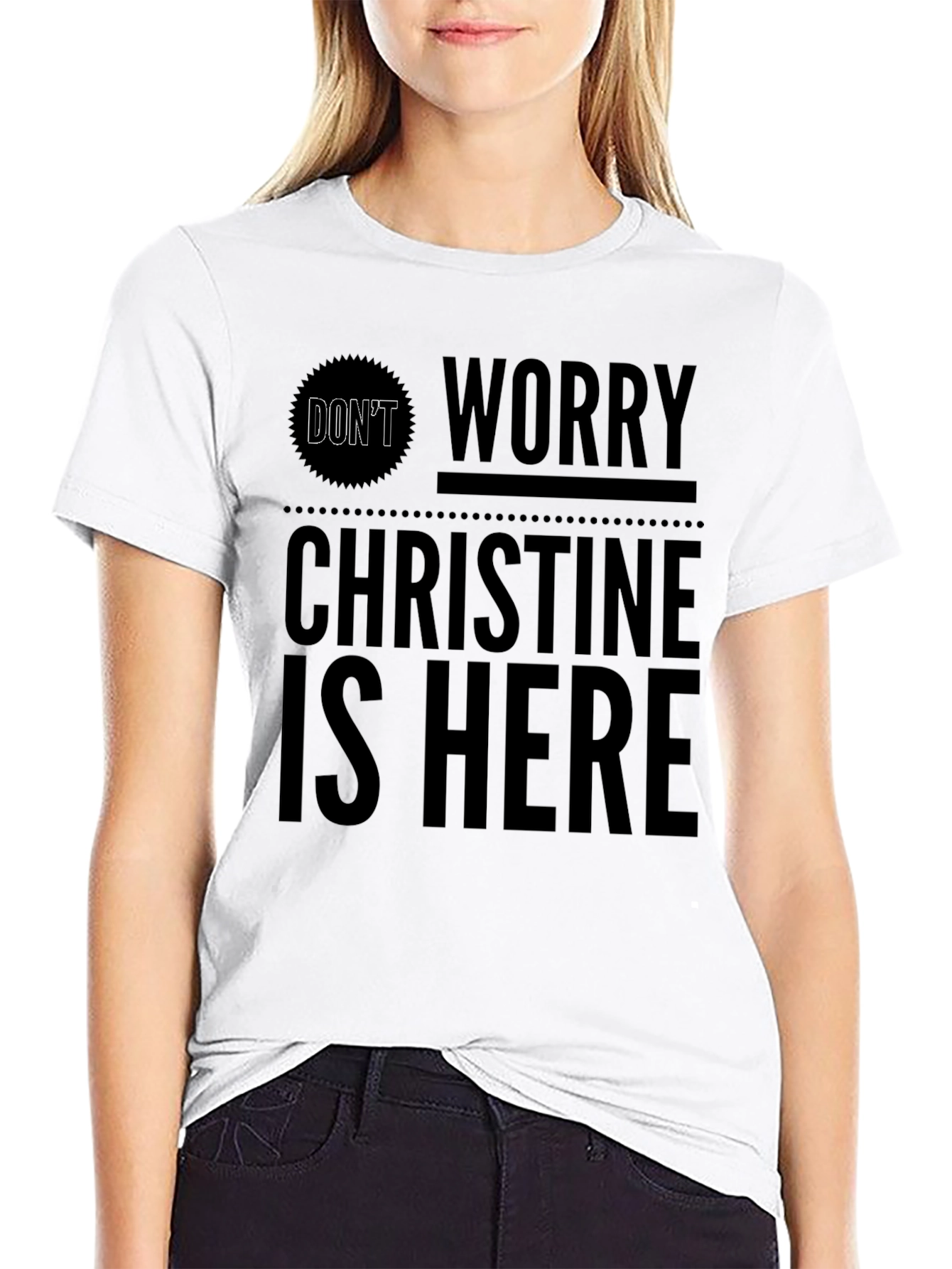 Dont Worry Christine Is Here Black Graphic Tee