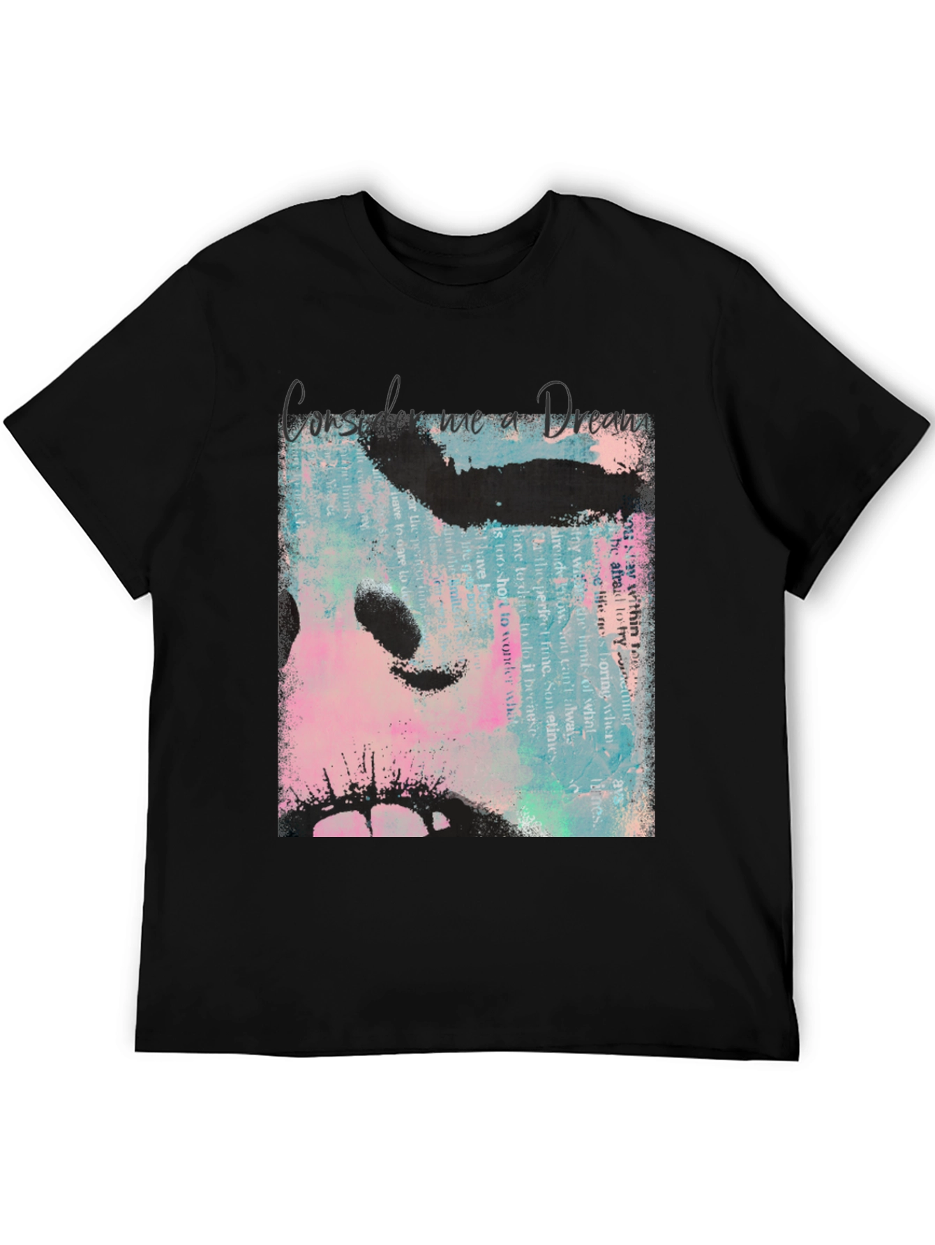 Consider Me a Dream T-Shirt