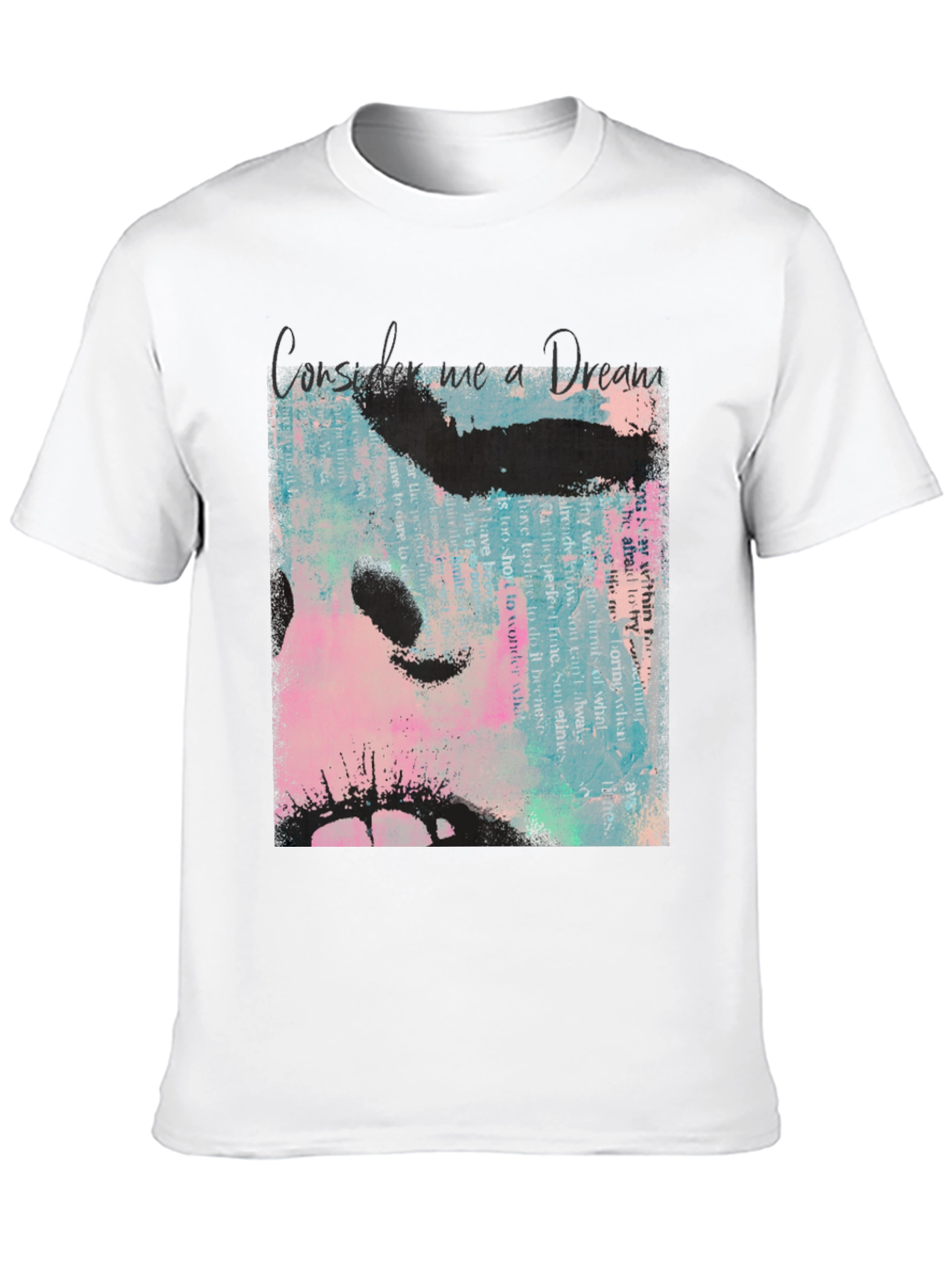 Consider Me a Dream T-Shirt