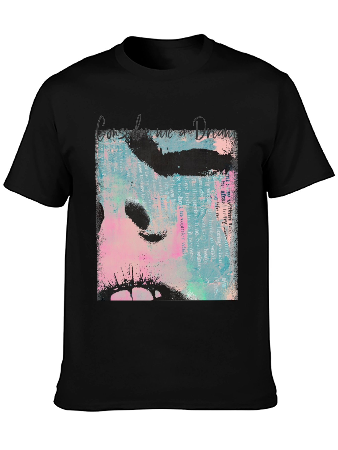 Consider Me a Dream T-Shirt