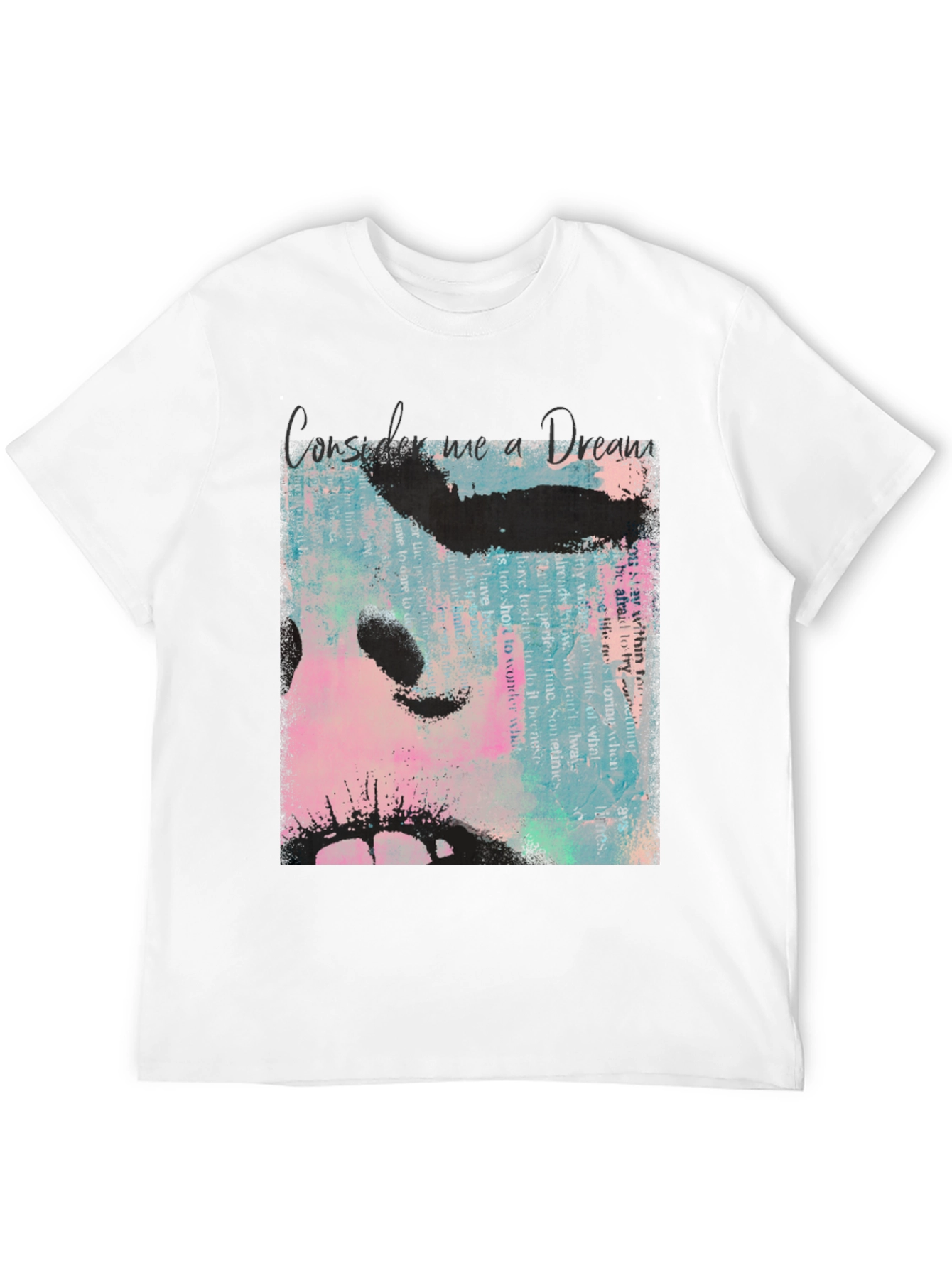 Consider Me a Dream T-Shirt
