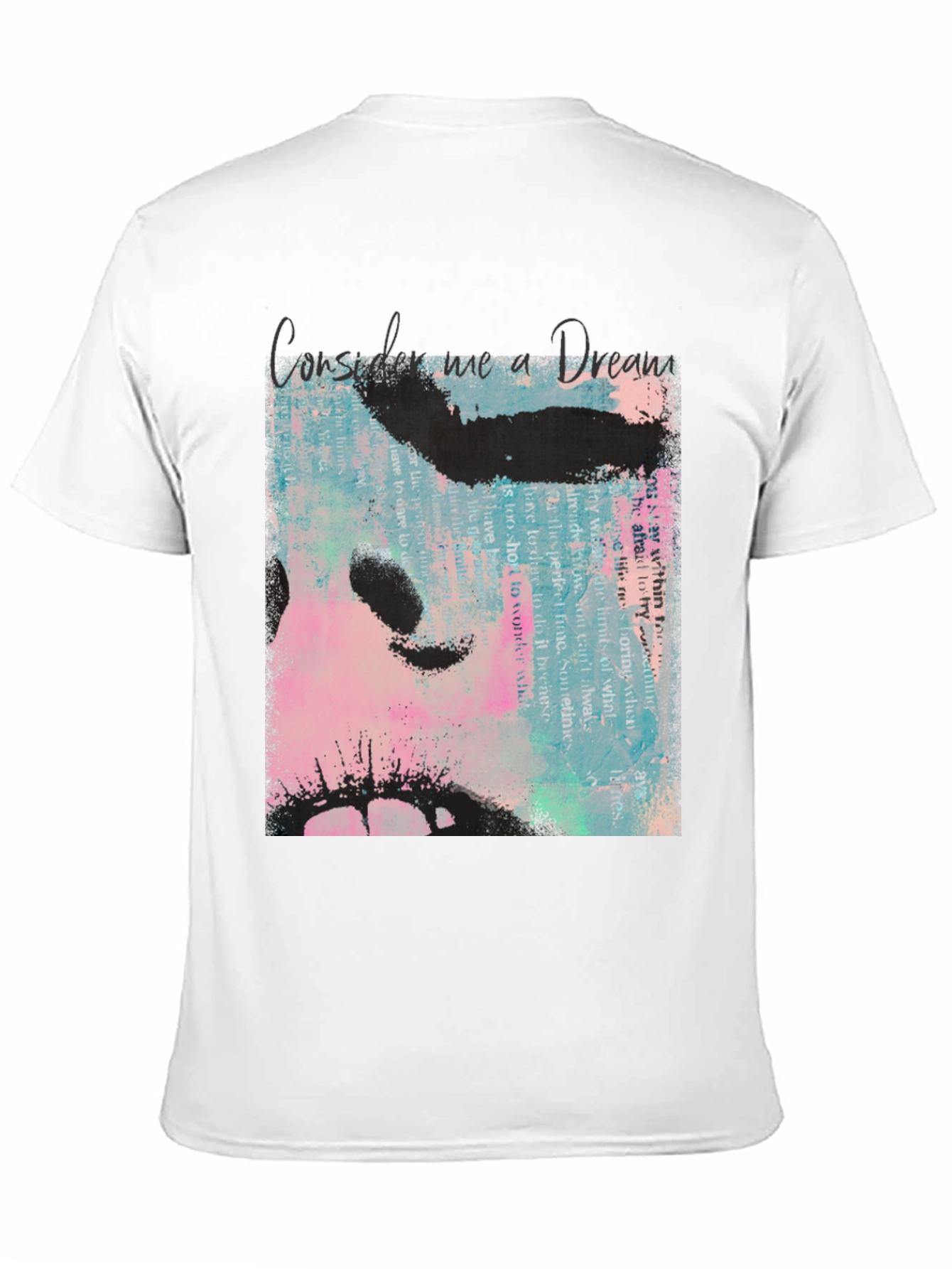 Consider Me a Dream T-Shirt