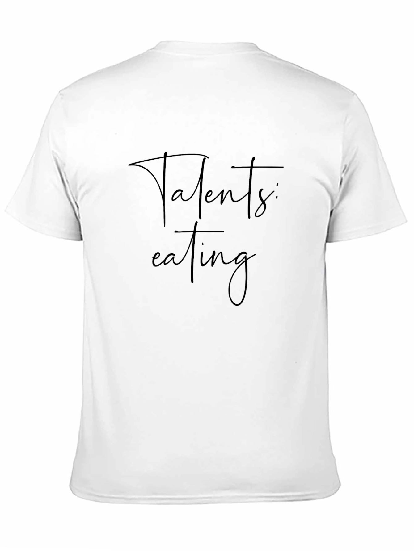 Talents: Eating - Funny Graphic Tee