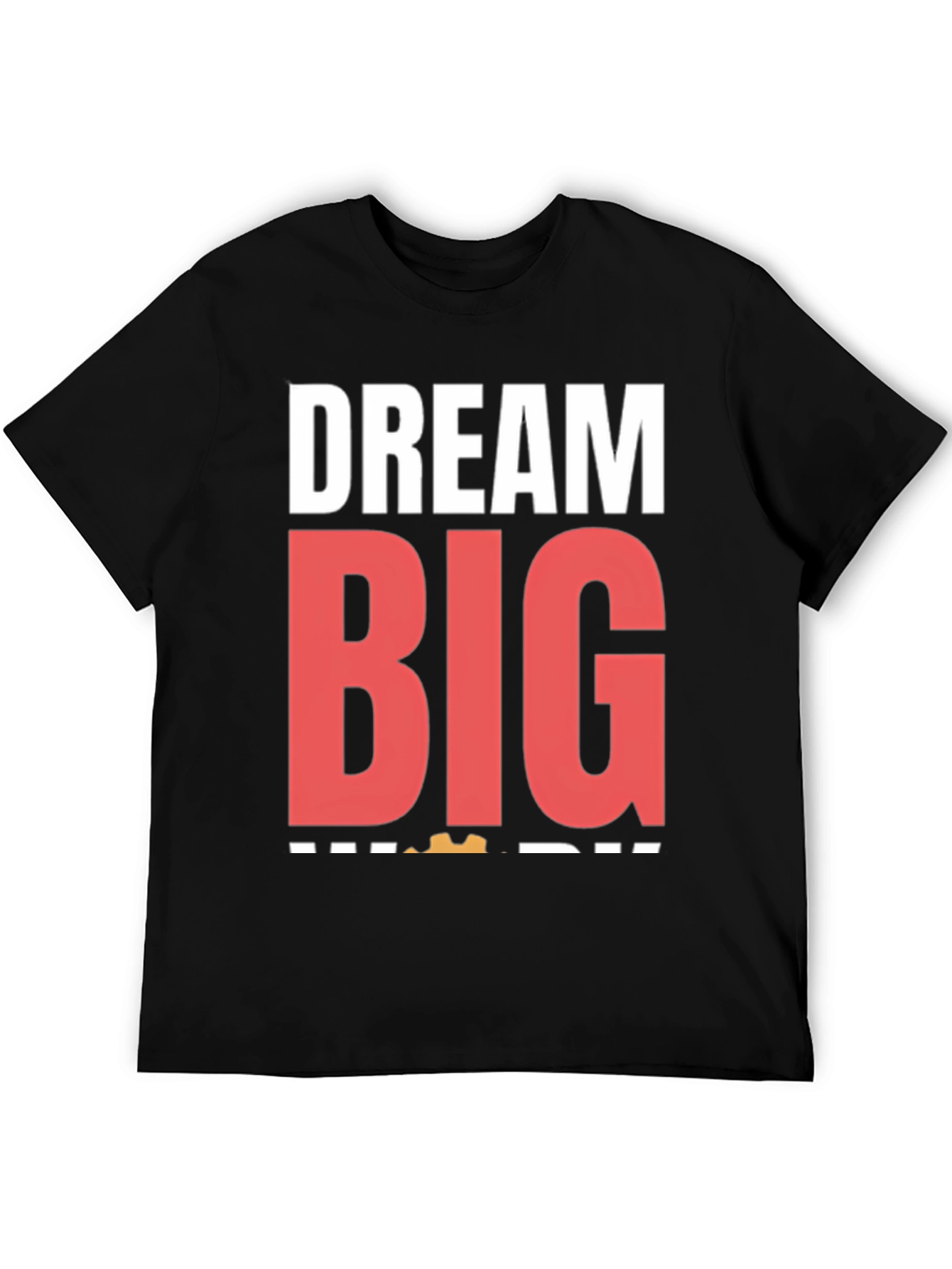 Dream Big Graphic Tee - Motivational T-Shirt