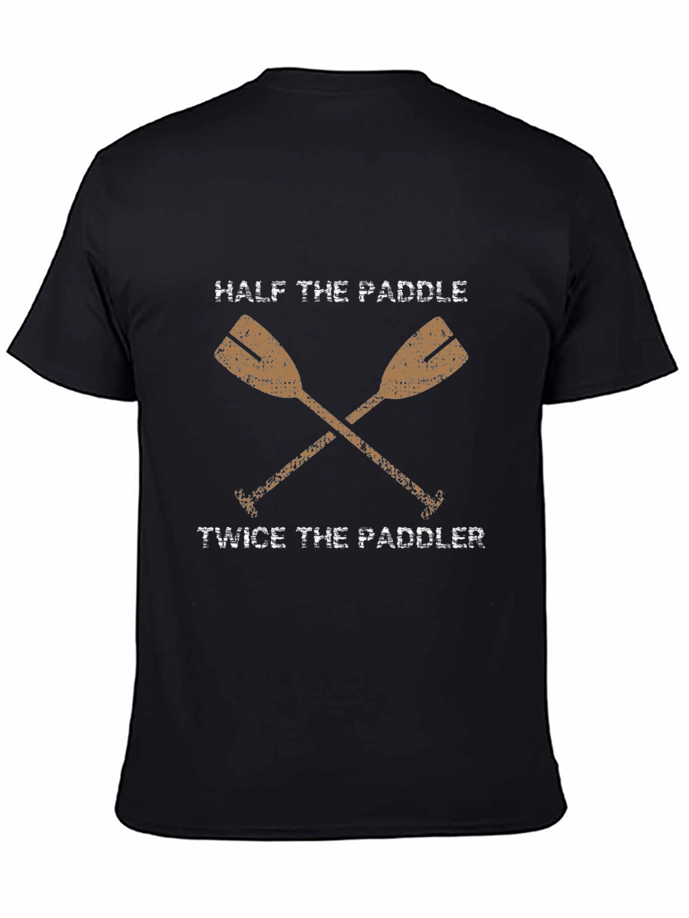 Half the Paddle Twice the Paddler Black T-Shirt