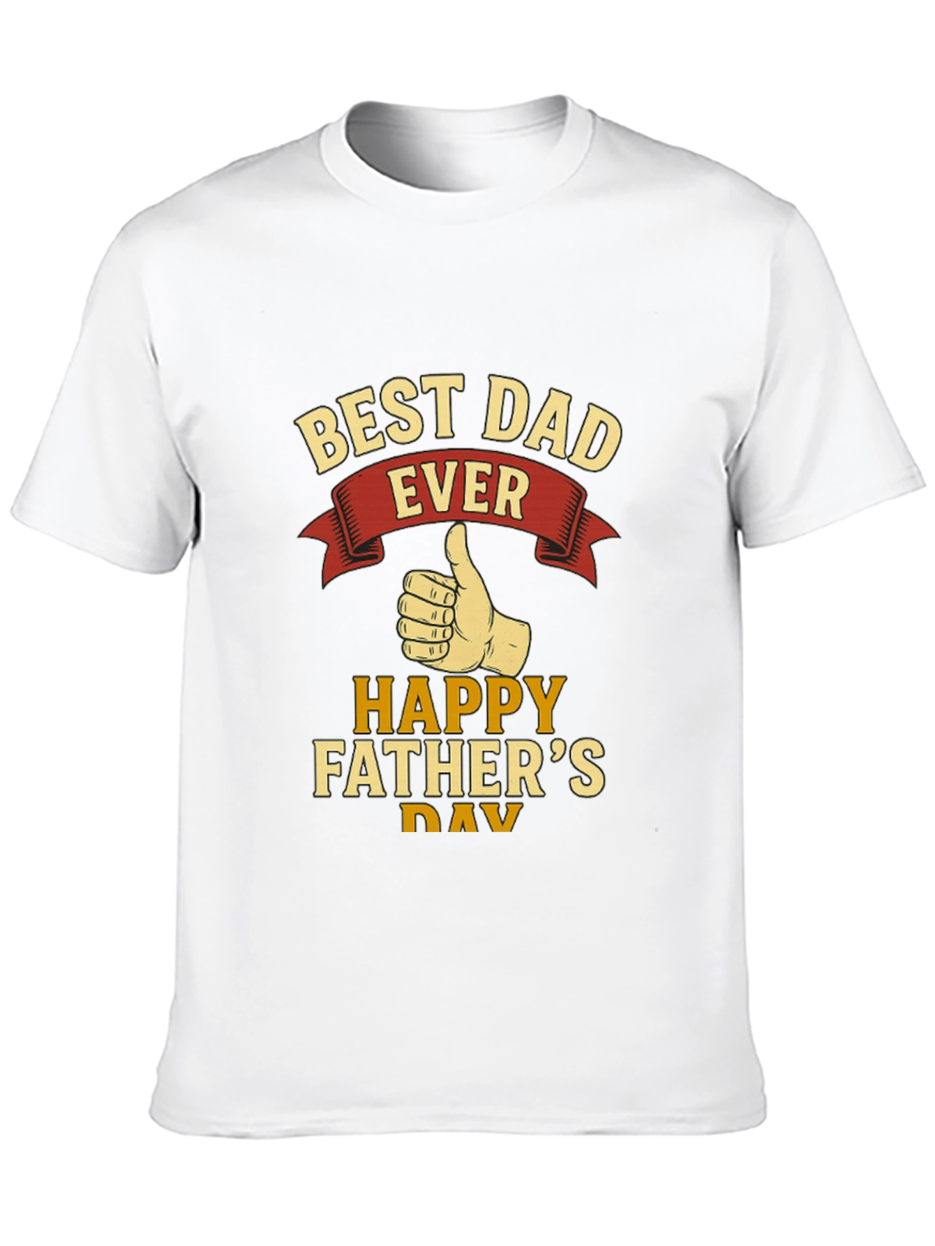 Best Dad Ever T-Shirt - Happy Fathers Day Gift