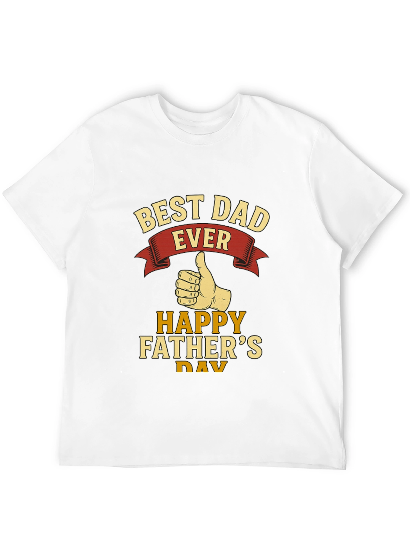 Best Dad Ever T-Shirt - Happy Fathers Day Gift