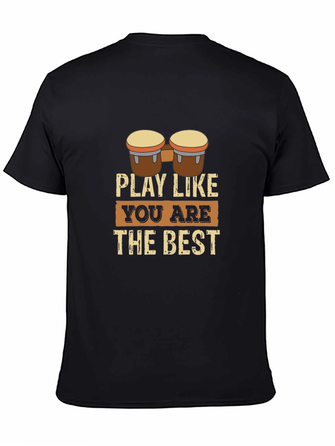 Play Like The Best Bongo Drummer Graphic Tee