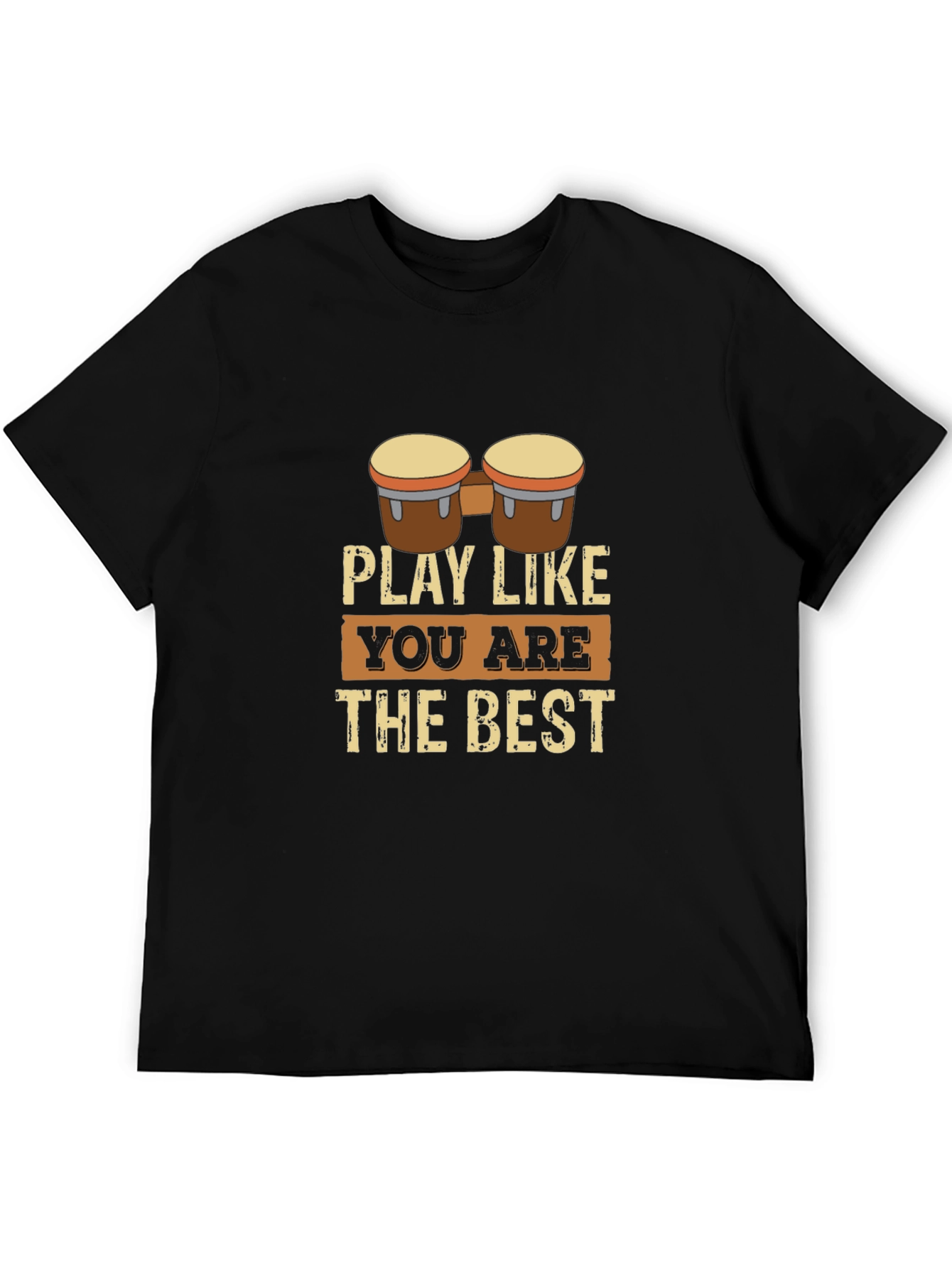 Play Like The Best Bongo Drummer Graphic Tee