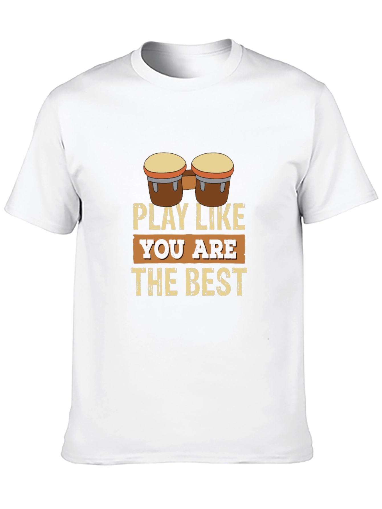 Play Like The Best Bongo Drummer Graphic Tee