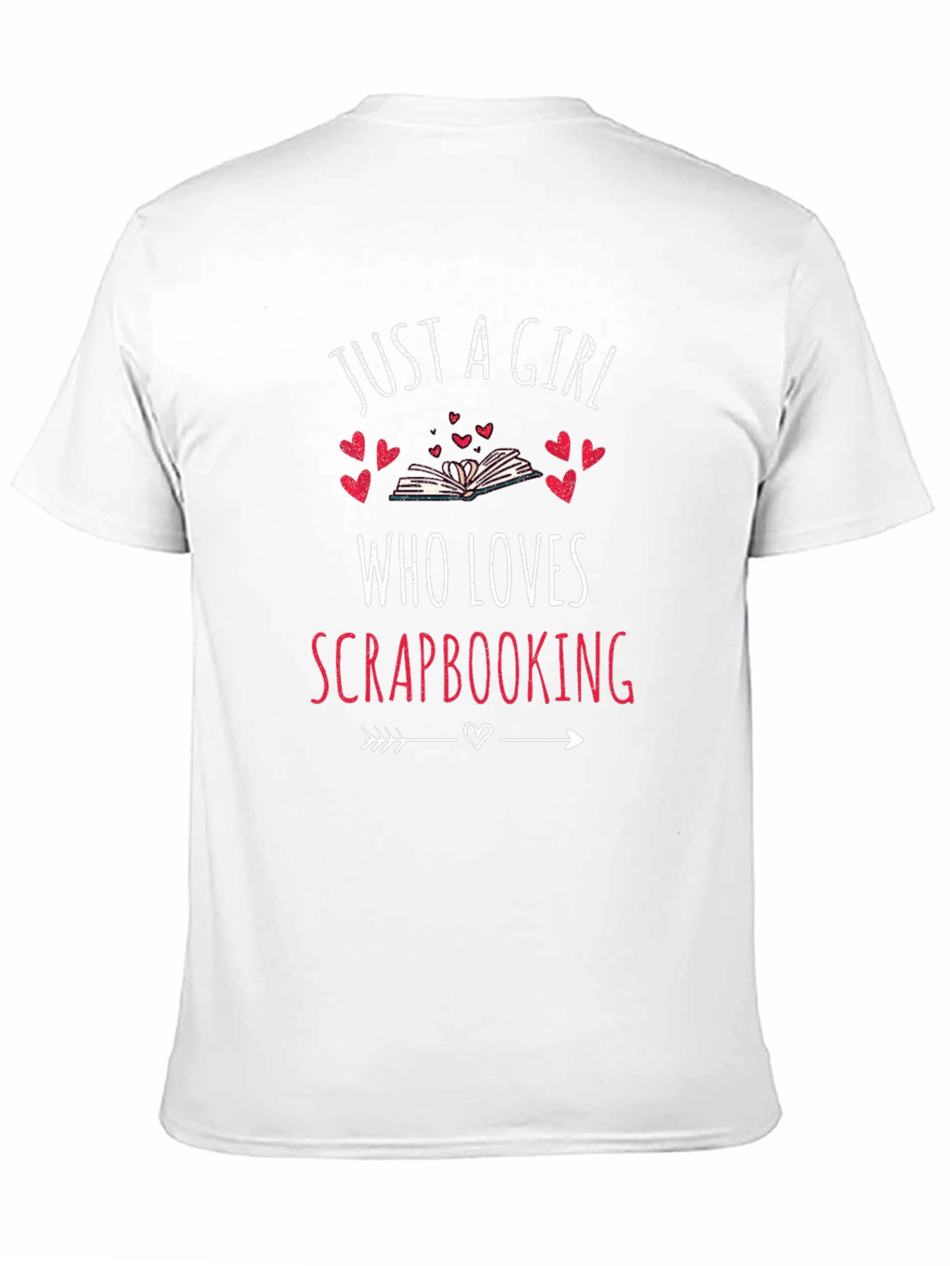 Just A Girl Who Loves Scrapbooking Graphic Tee