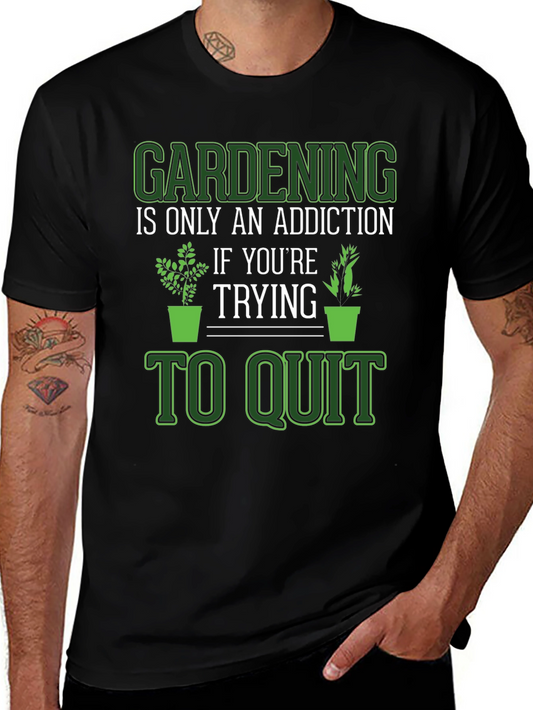 Gardening Addiction T-Shirt - Funny Gardeners Tee