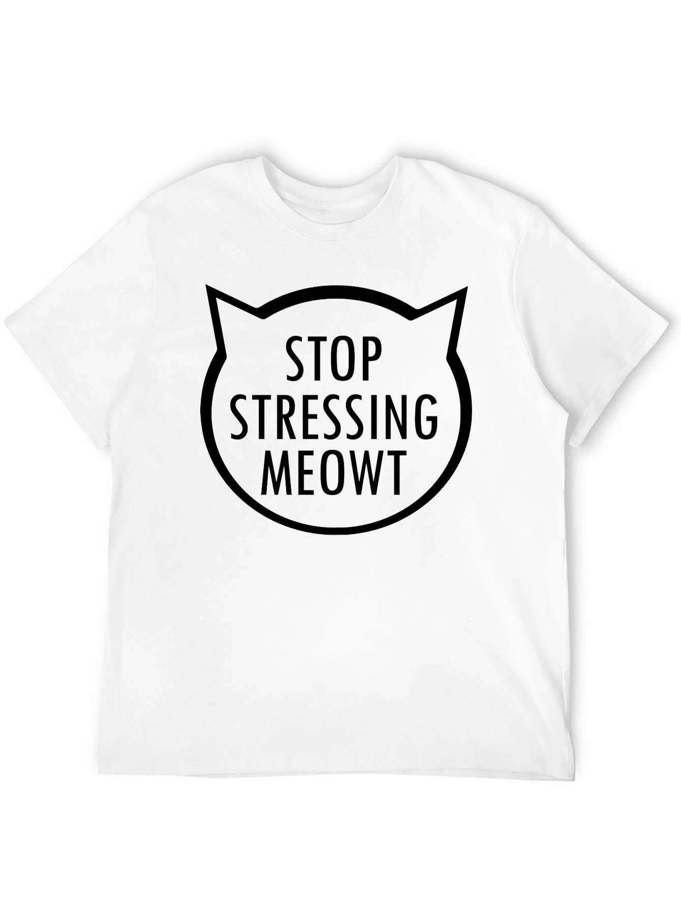 Stop Stressing Meowt T-Shirt Cat Lover Tee