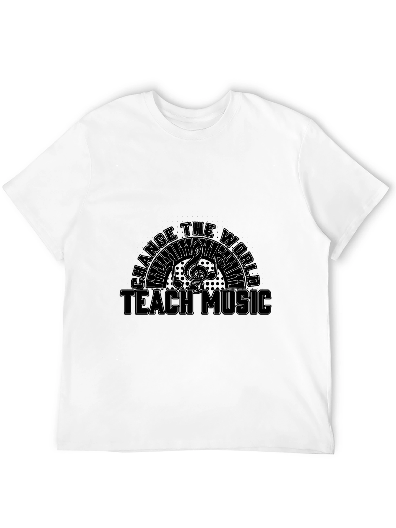 Teach Music T-Shirt Change the World Tee