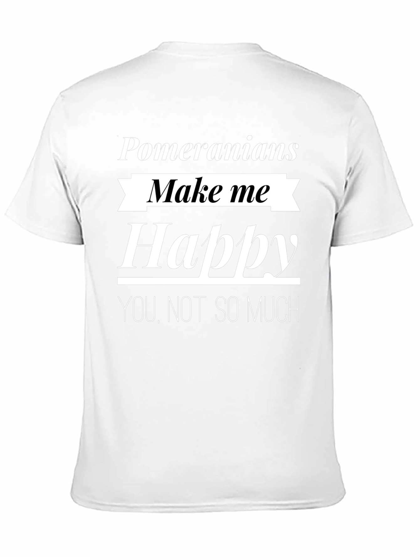 Pomeranians Make Me Happy Funny T-Shirt