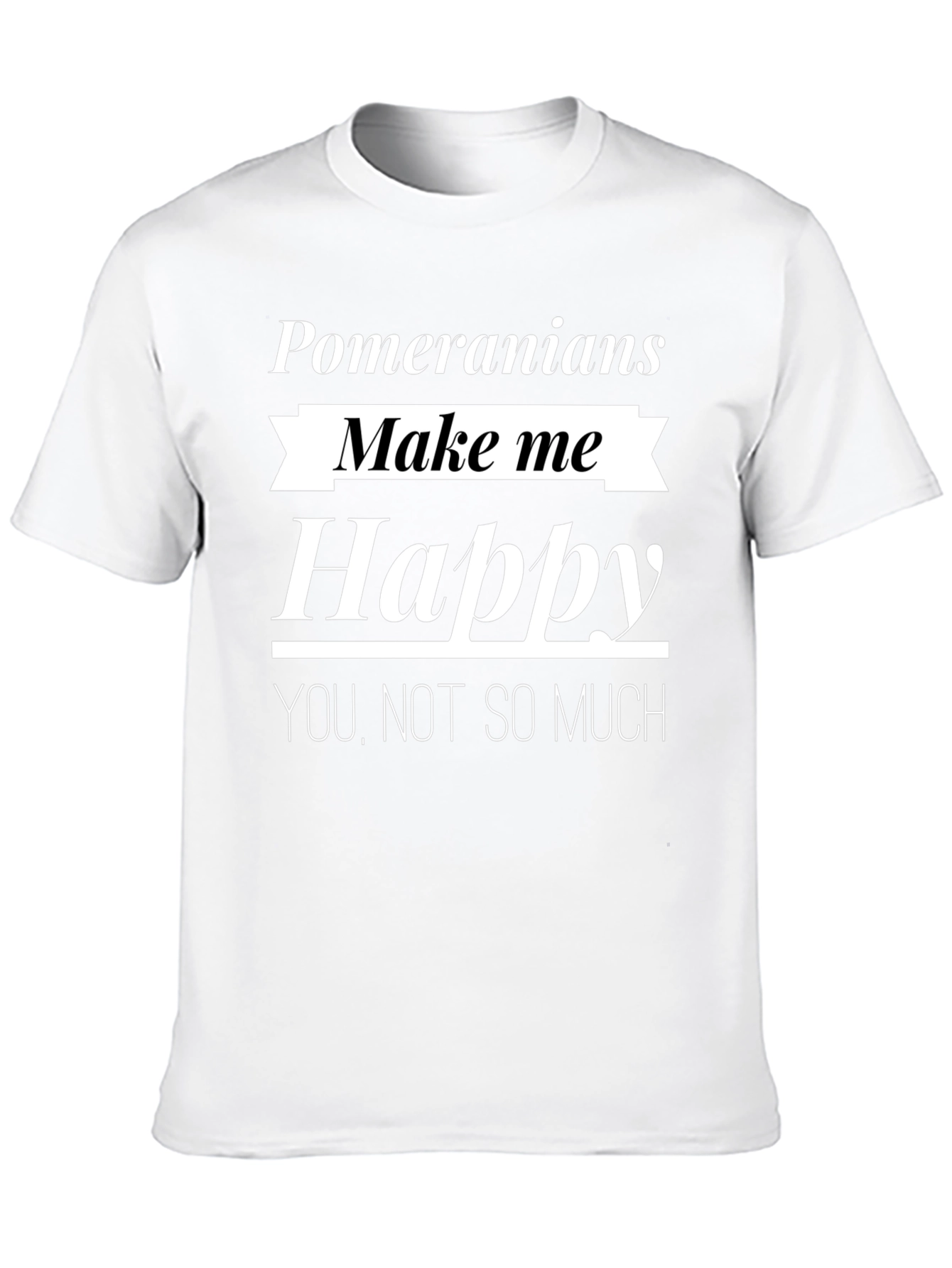 Pomeranians Make Me Happy Funny T-Shirt