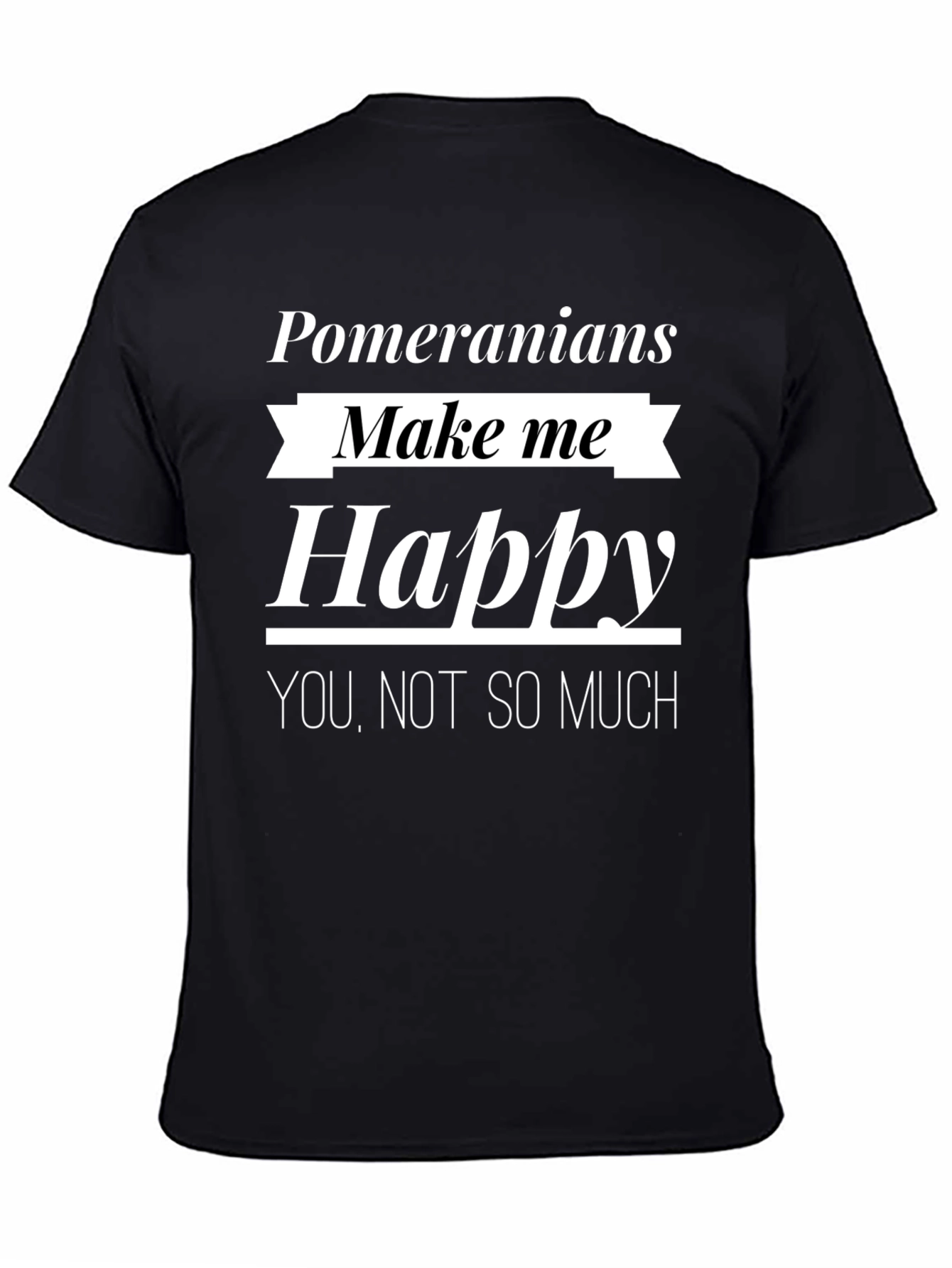 Pomeranians Make Me Happy Funny T-Shirt