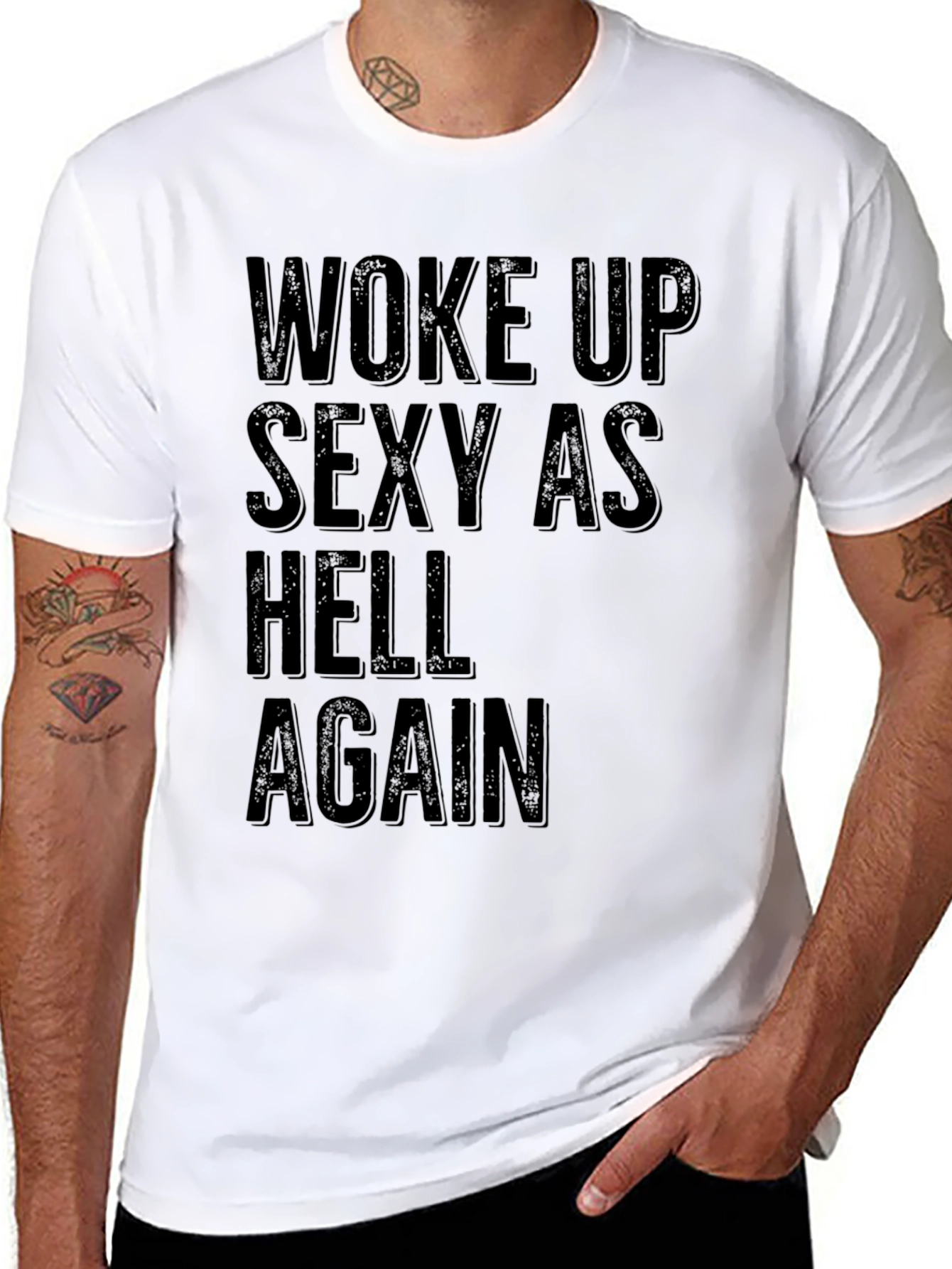 Woke Up Sexy as Hell Again Black Graphic T-Shirt