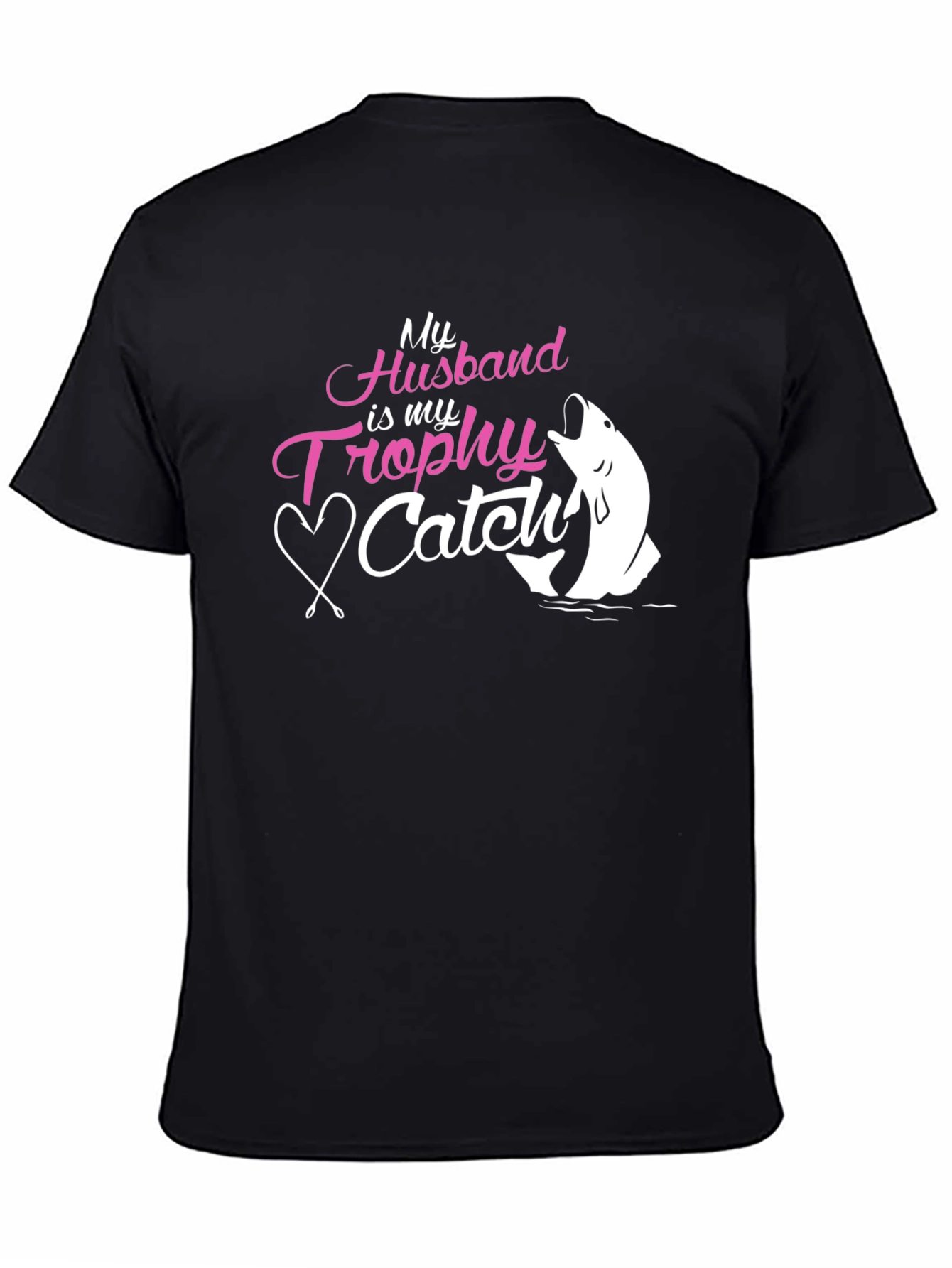 Husband Trophy Catch Tee - Fishing Gift
