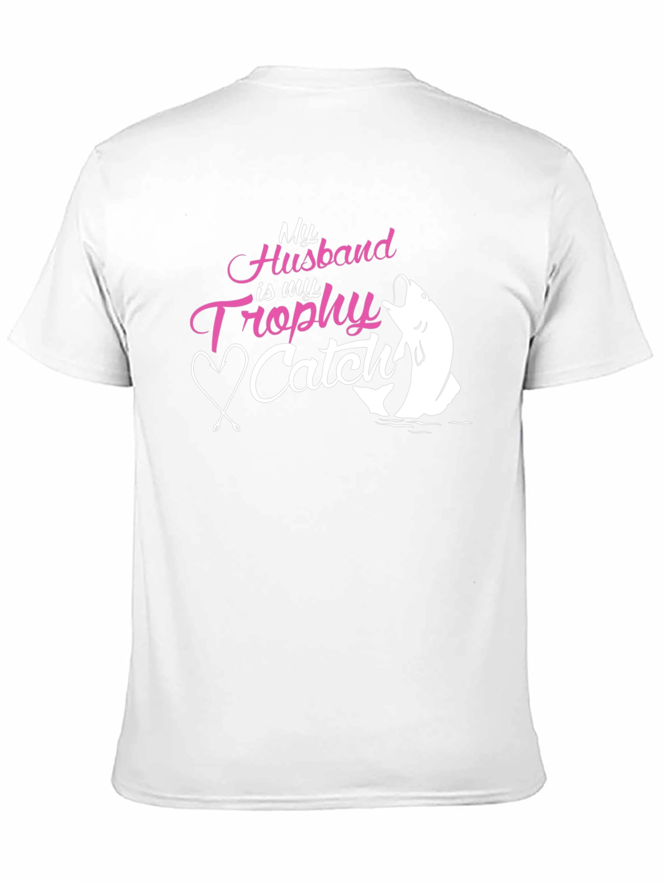 Husband Trophy Catch Tee - Fishing Gift