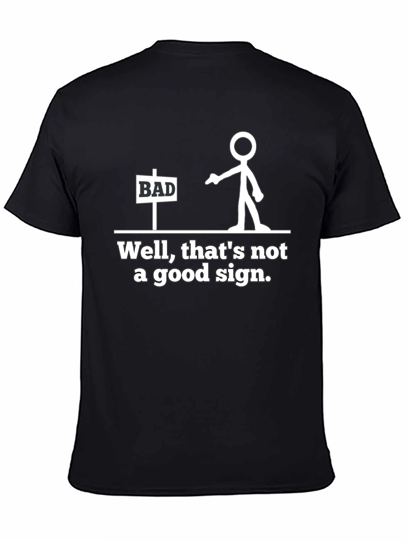 Funny Bad Sign T-Shirt - Stick Figure Graphic Tee