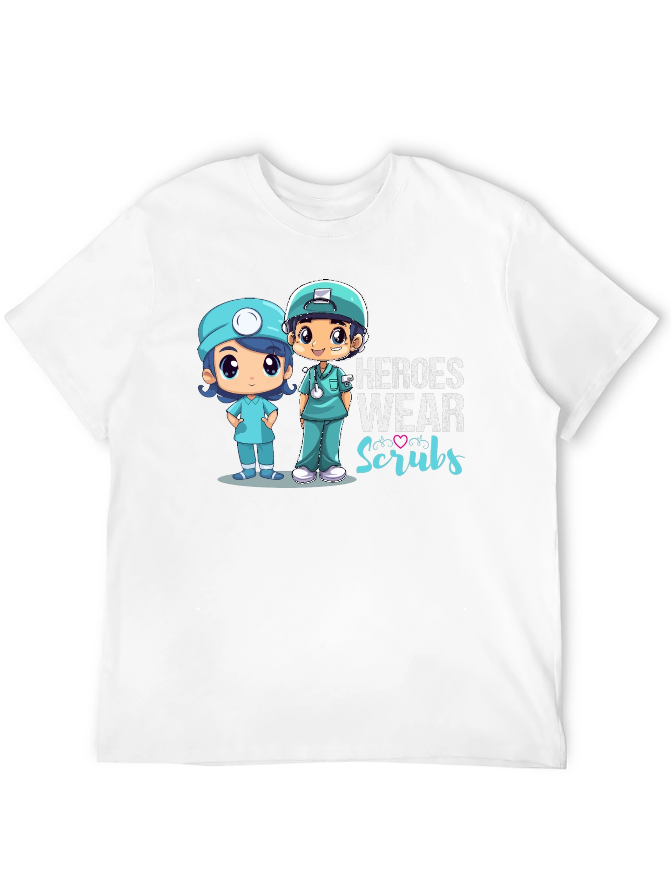 Heroes Wear Scrubs T-Shirt