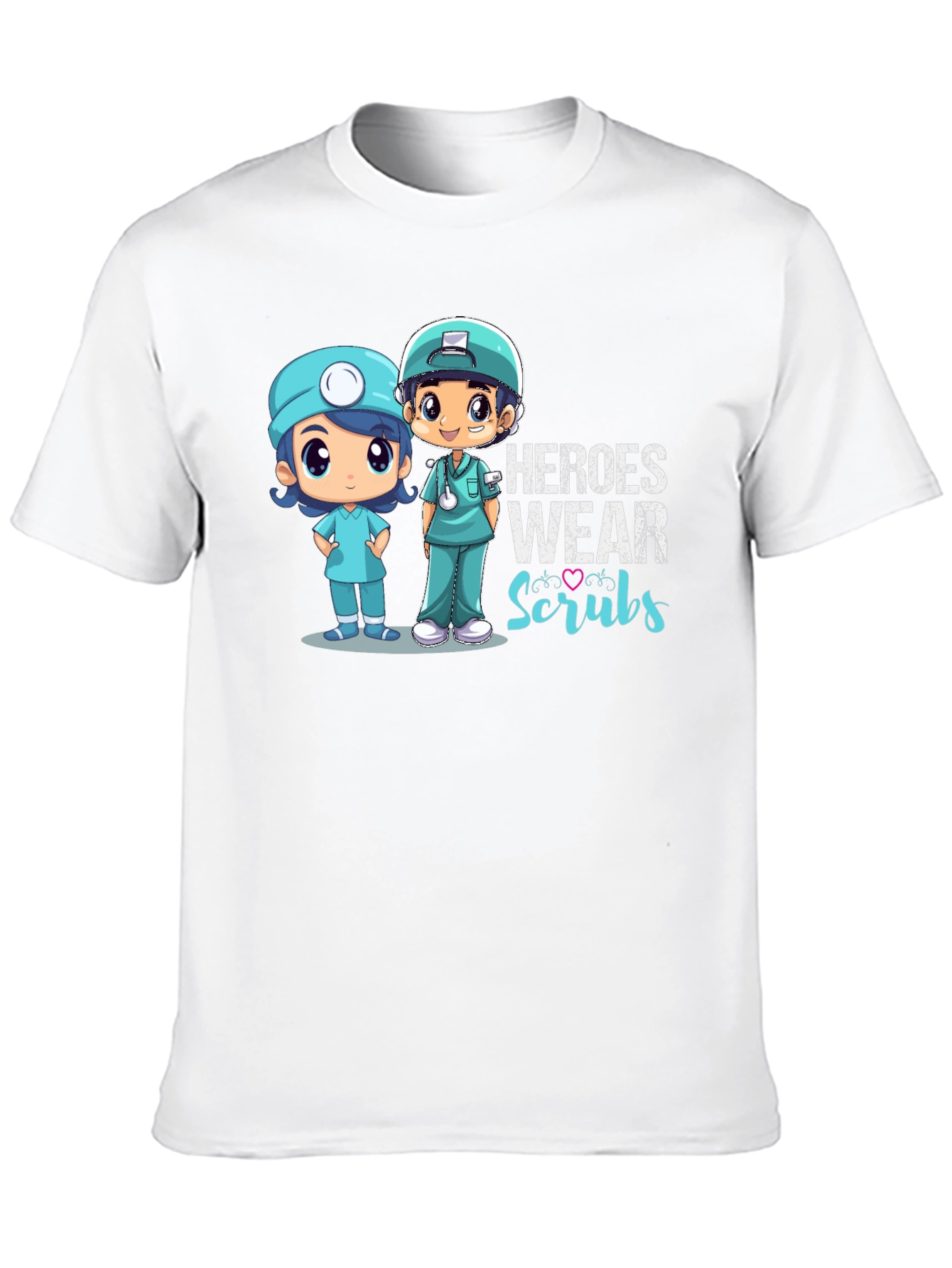 Heroes Wear Scrubs T-Shirt