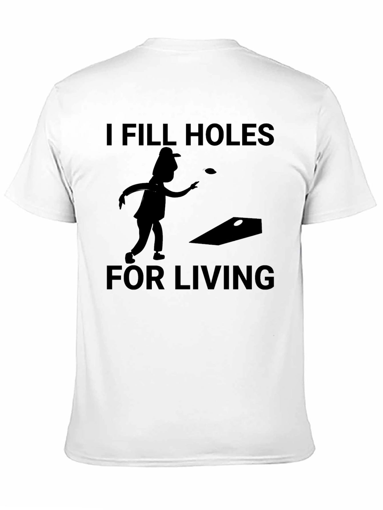 I Fill Holes for Living T-Shirt