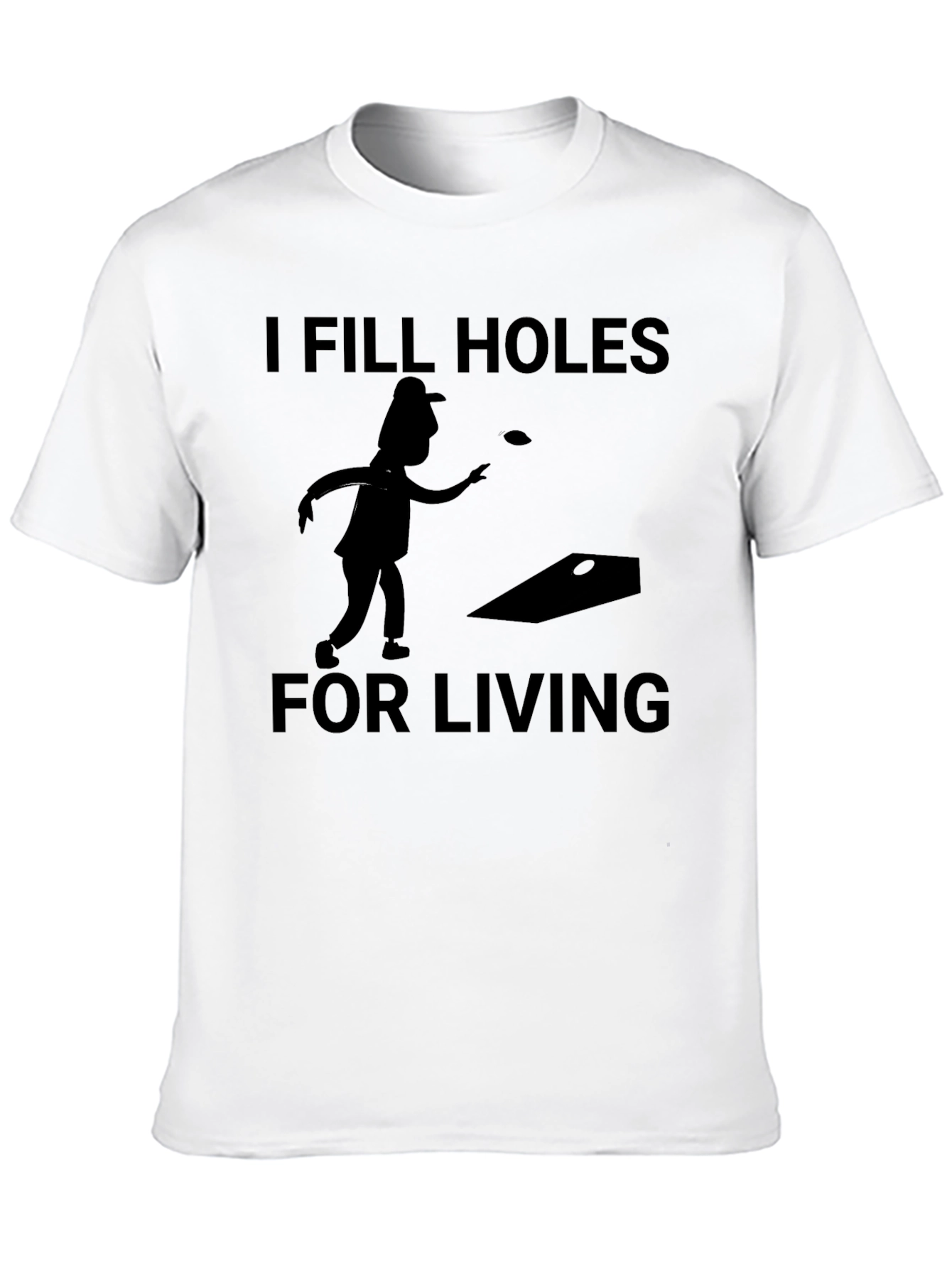 I Fill Holes for Living T-Shirt