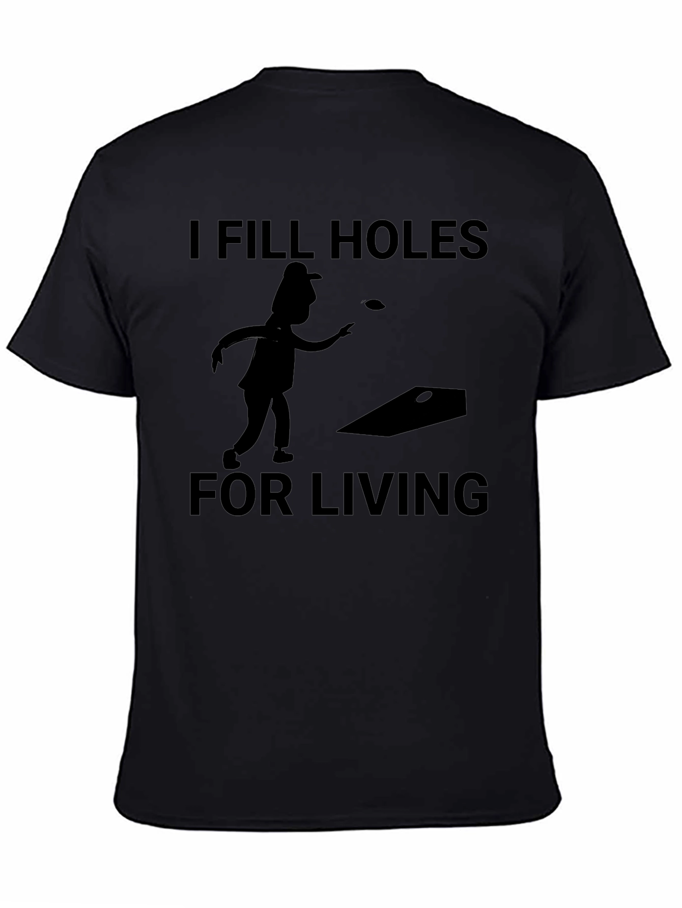 I Fill Holes for Living T-Shirt