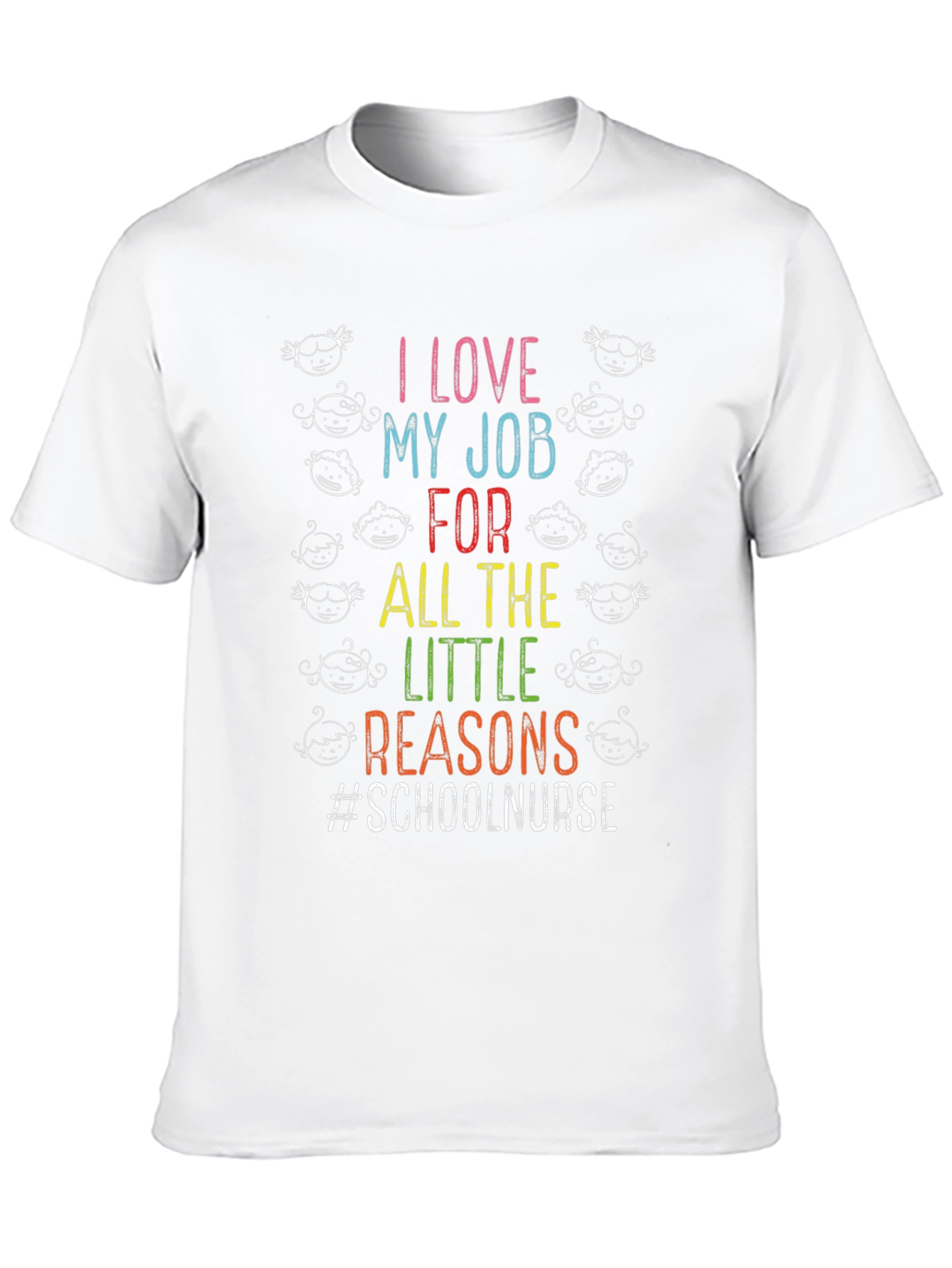 I Love My Job School Nurse T-Shirt