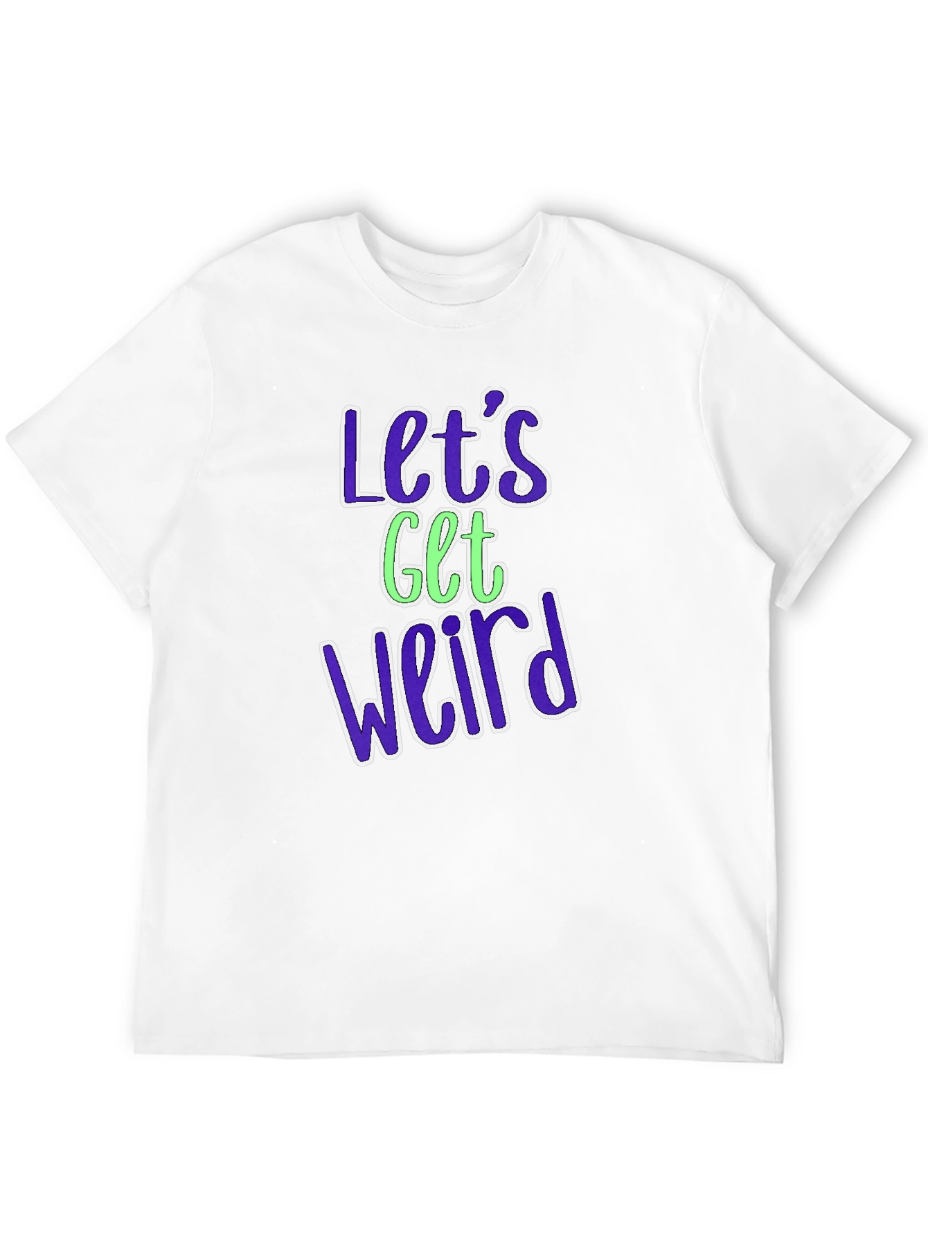 Lets Get Weird Graphic Tee